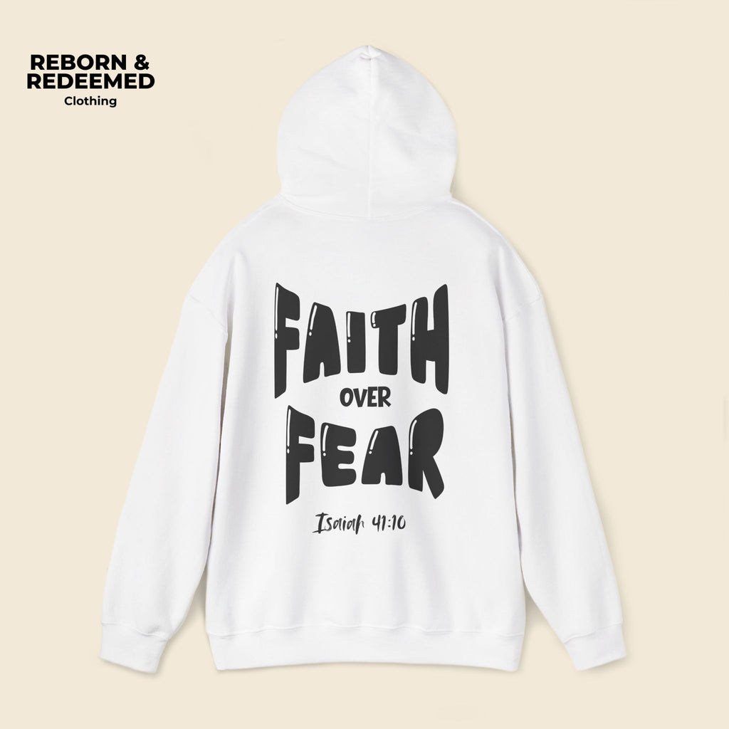 Reborn & Redeemed - "Faith Over Fear Hoodie"  (Isaiah 41:10)