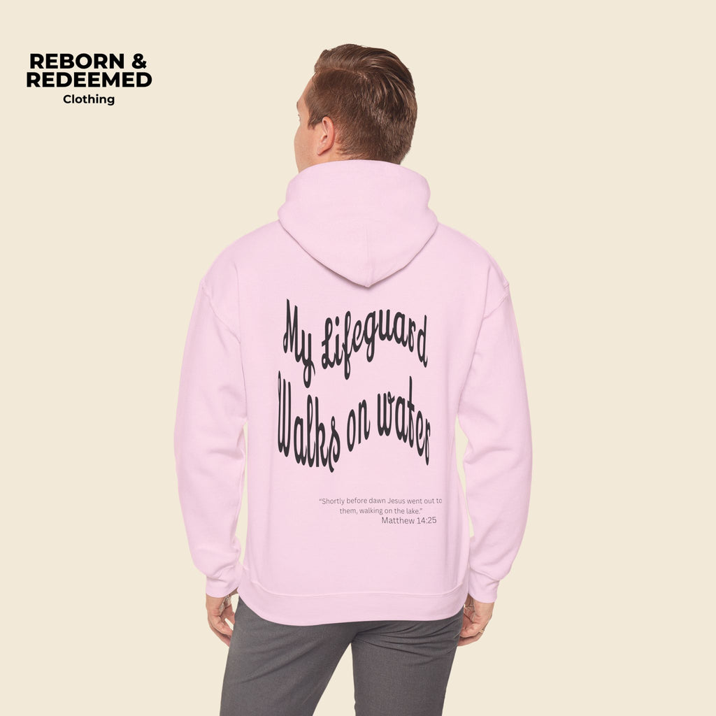 Reborn & Redeemed Hoodie — "My Lifeguard Walks on Water" Christian Faith Pullover