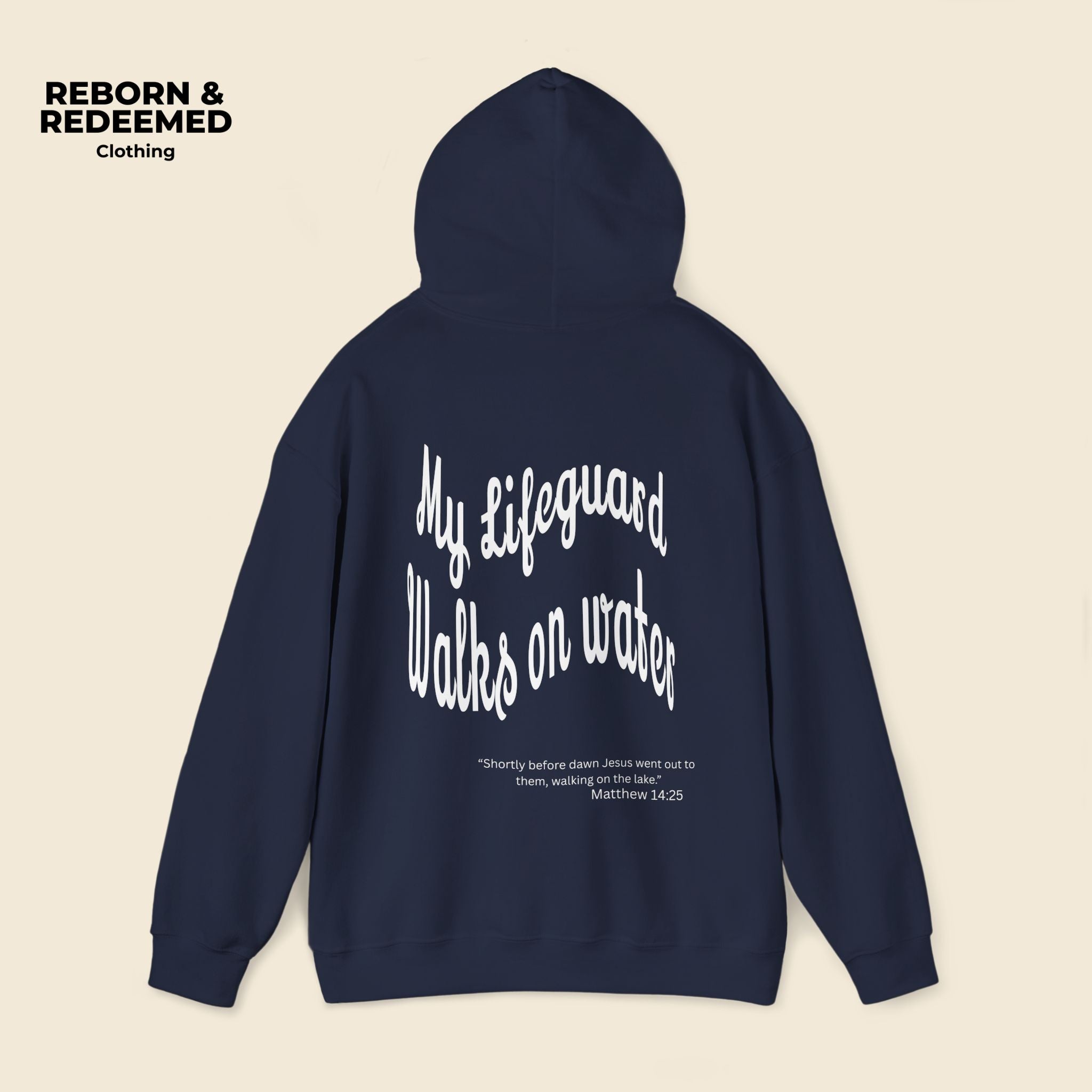 Reborn & Redeemed Hoodie — "My Lifeguard Walks on Water" Christian Faith Pullover