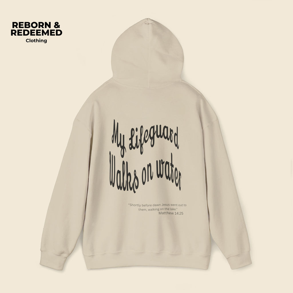 Reborn & Redeemed Hoodie — "My Lifeguard Walks on Water" Christian Faith Pullover