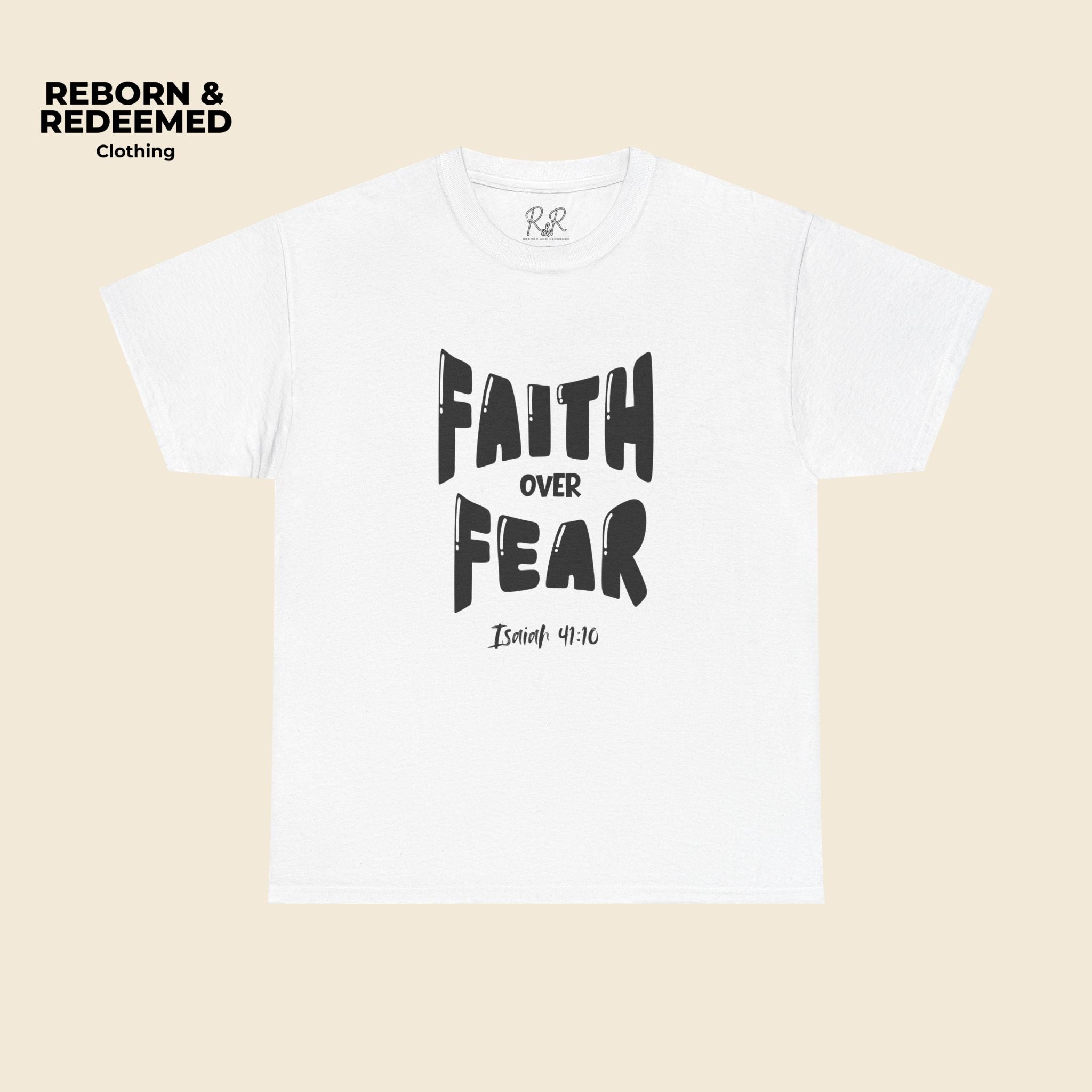 Faith Over Fear T-Shirt — Isaiah 41:10 Inspirational Christian Tee