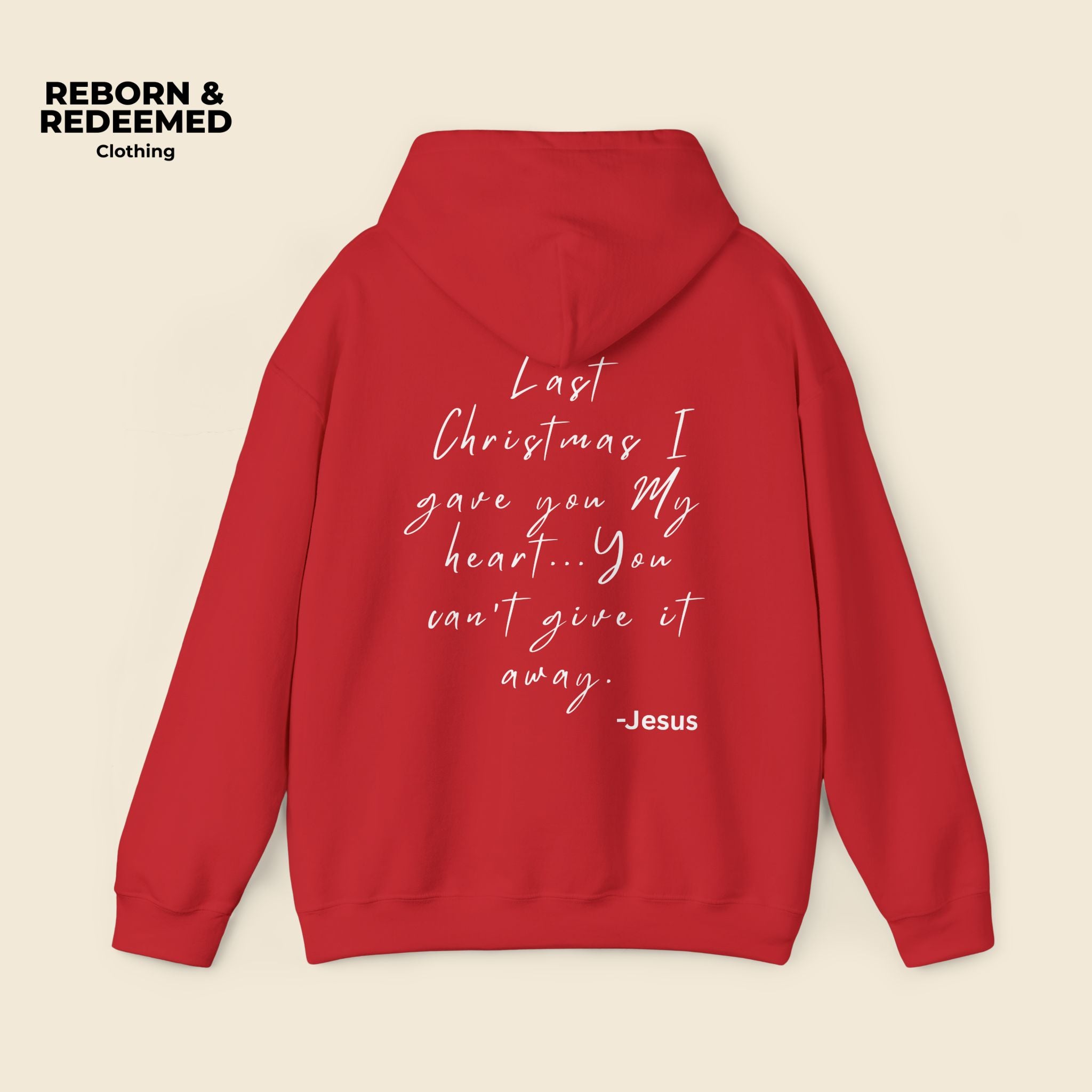 Reborn & Redeemed Holiday Hoodie — “Last Christmas I Gave You My Heart”