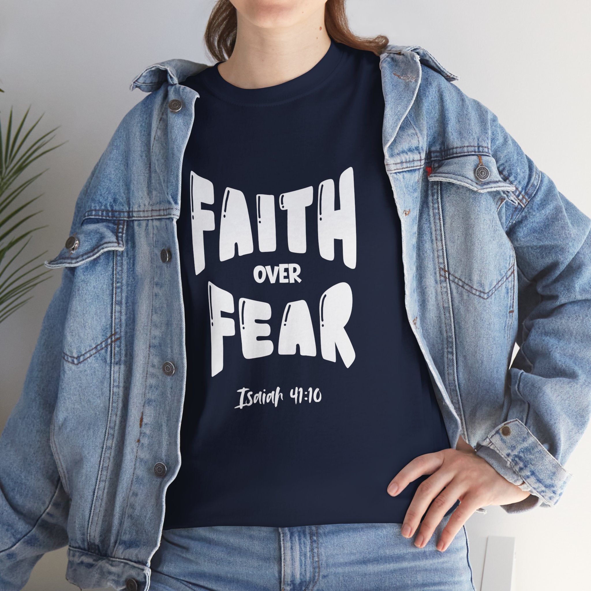 Faith Over Fear T-Shirt — Isaiah 41:10 Inspirational Christian Tee