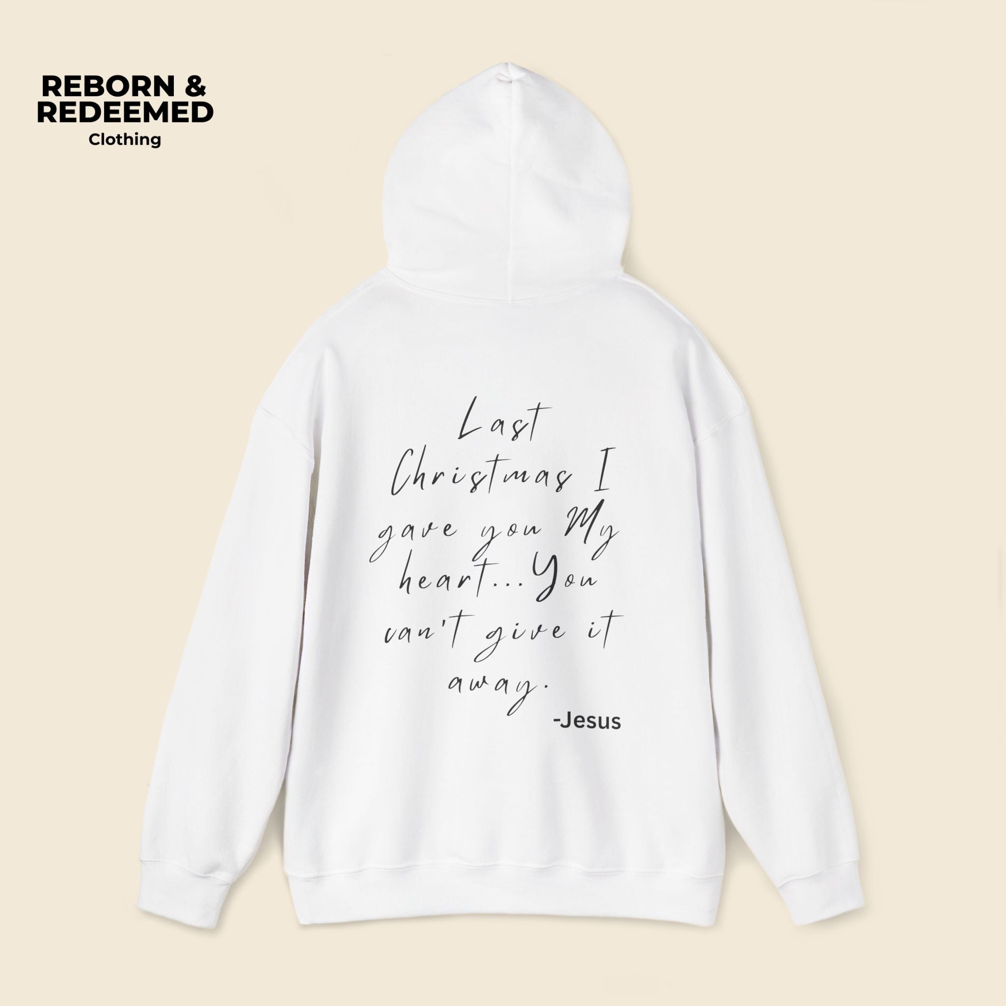 Reborn & Redeemed Holiday Hoodie — “Last Christmas I Gave You My Heart”