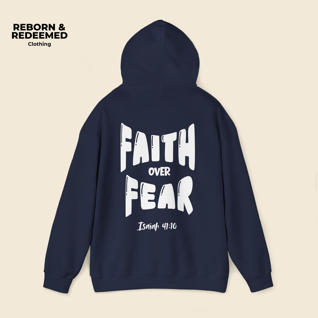 Reborn & Redeemed - "Faith Over Fear Hoodie"  (Isaiah 41:10)