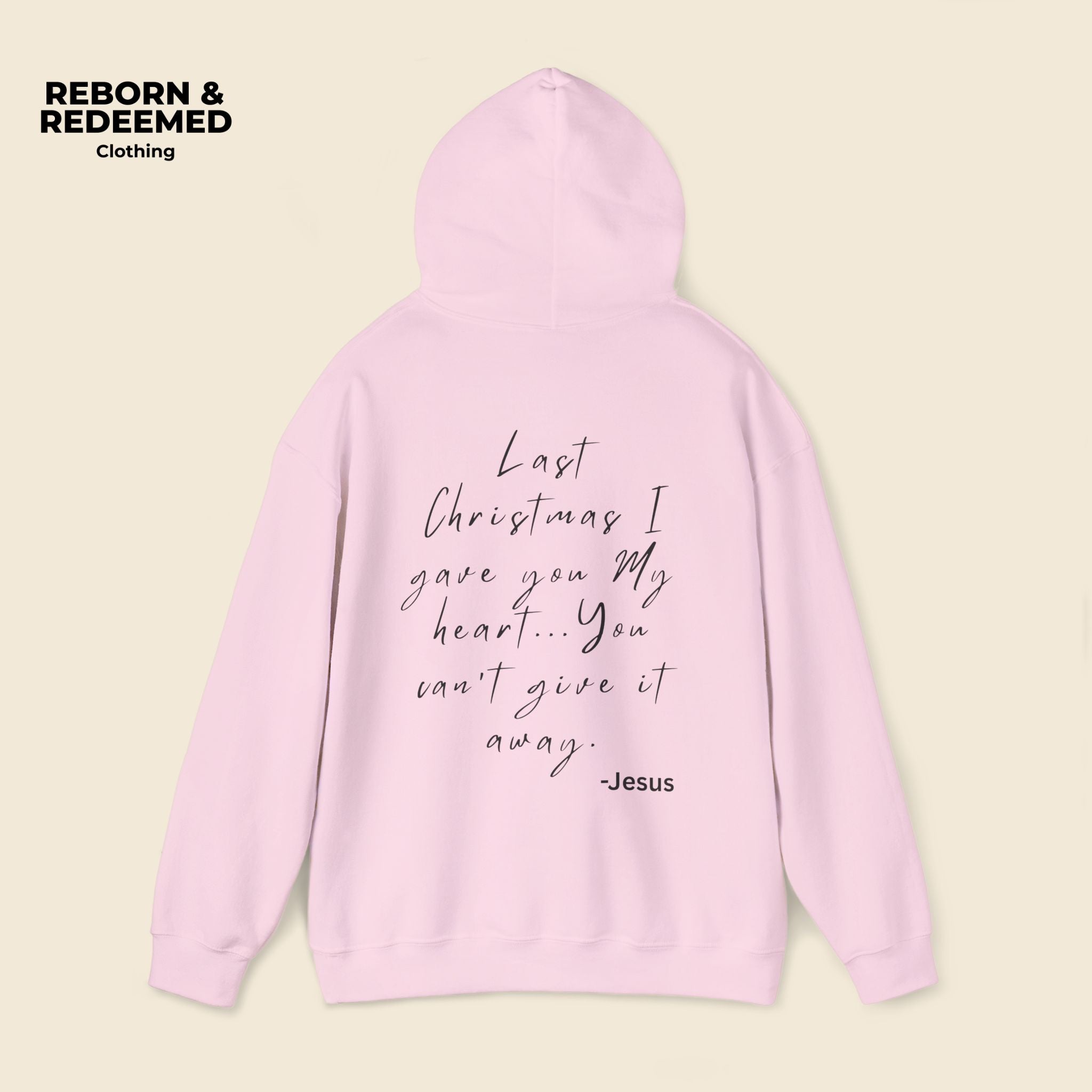 Reborn & Redeemed Holiday Hoodie — “Last Christmas I Gave You My Heart”