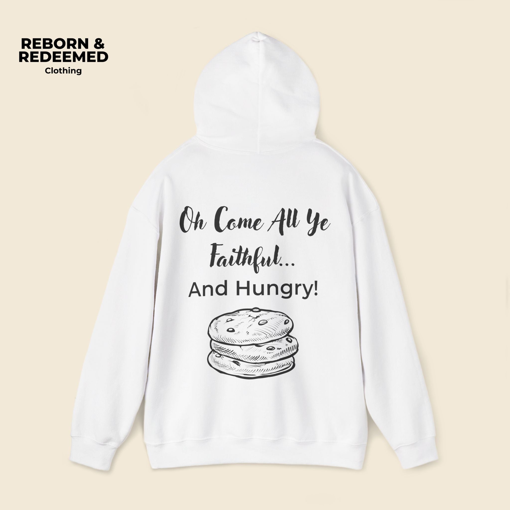 Reborn & Redeemed Christmas Hoodie — “Oh Come All Ye Faithful… And Hungry!”