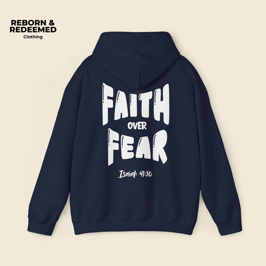 Reborn & Redeemed - "Faith Over Fear Hoodie"  (Isaiah 41:10)