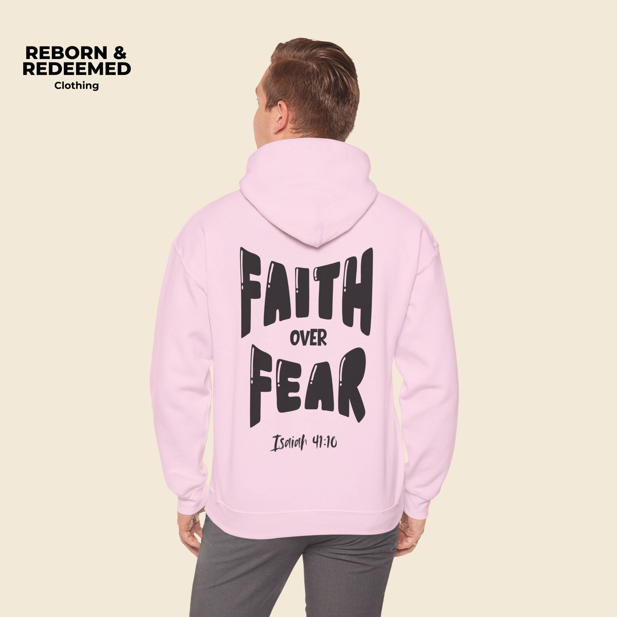 Reborn & Redeemed - "Faith Over Fear Hoodie"  (Isaiah 41:10)