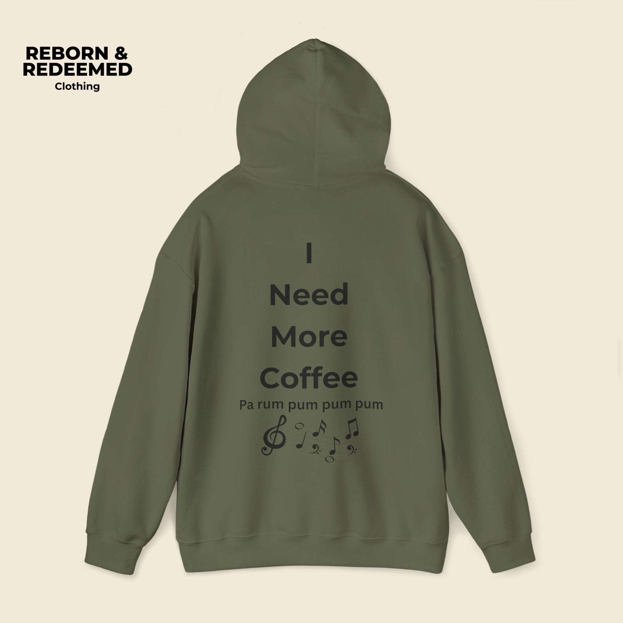 Reborn & Redeemed Hoodie — 'I Need More Coffee' Back Print Inspirational Pullover