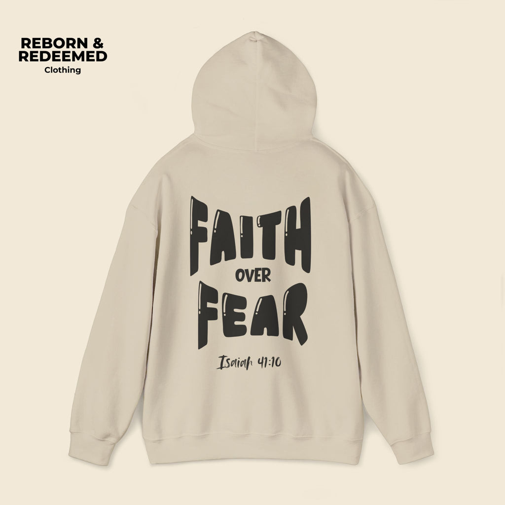 Reborn & Redeemed - "Faith Over Fear Hoodie"  (Isaiah 41:10)