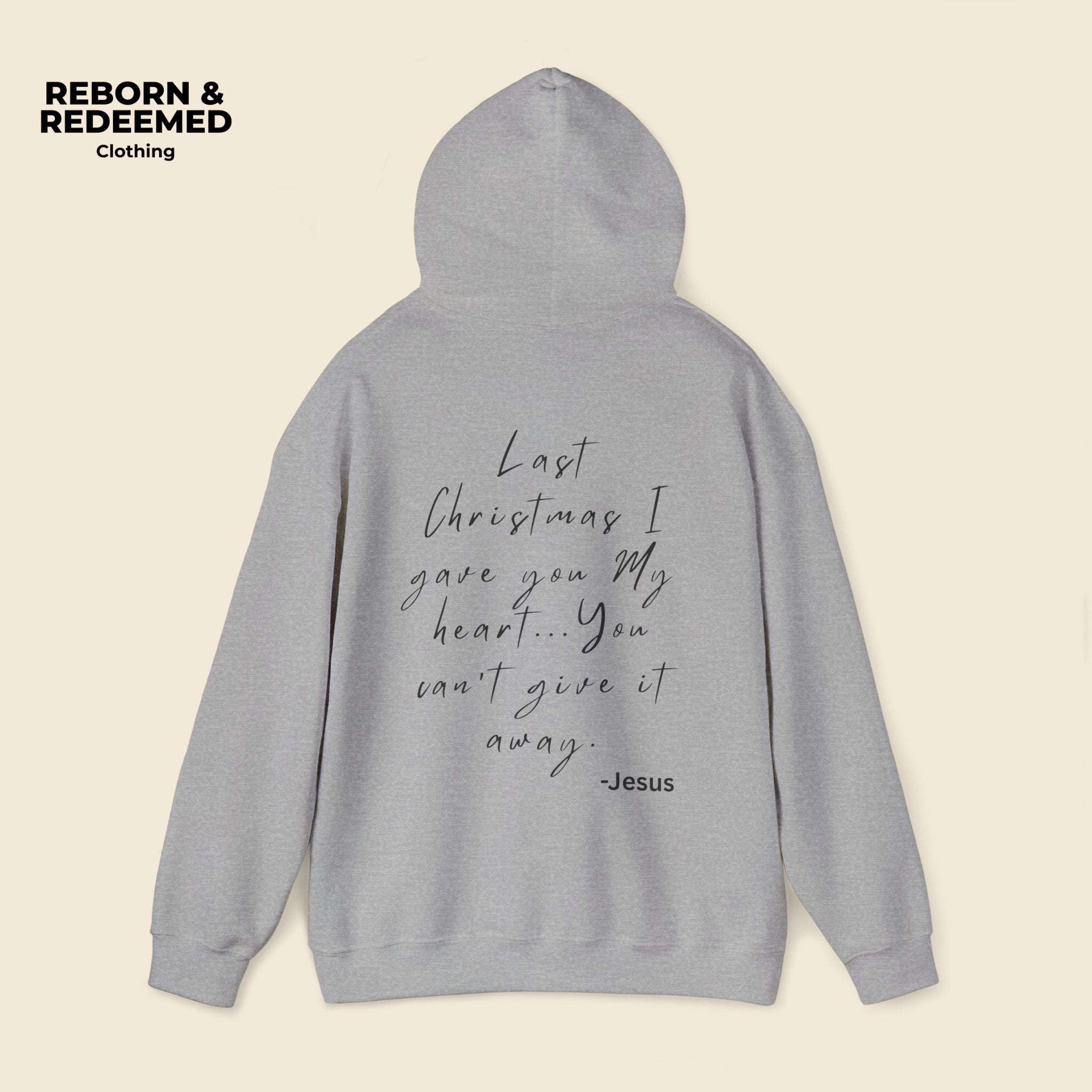Reborn & Redeemed Holiday Hoodie — “Last Christmas I Gave You My Heart”