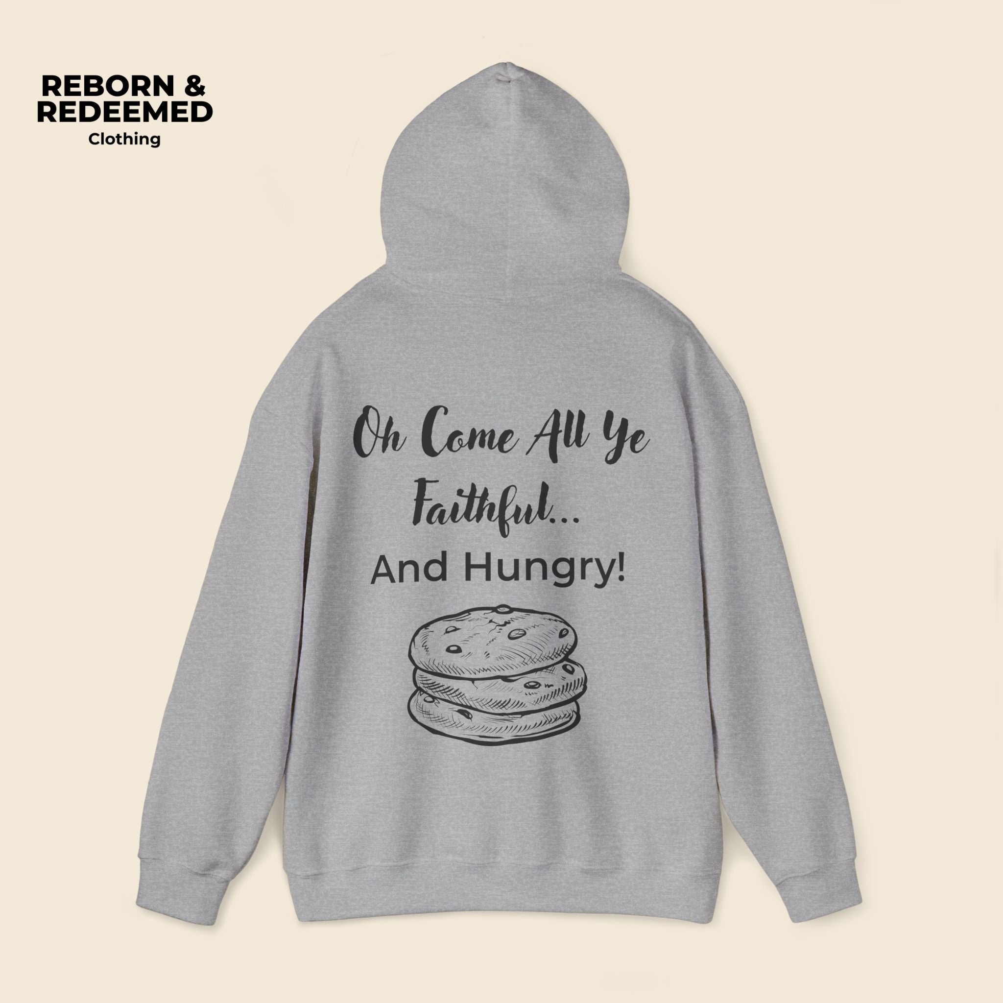 Reborn & Redeemed Christmas Hoodie — “Oh Come All Ye Faithful… And Hungry!”