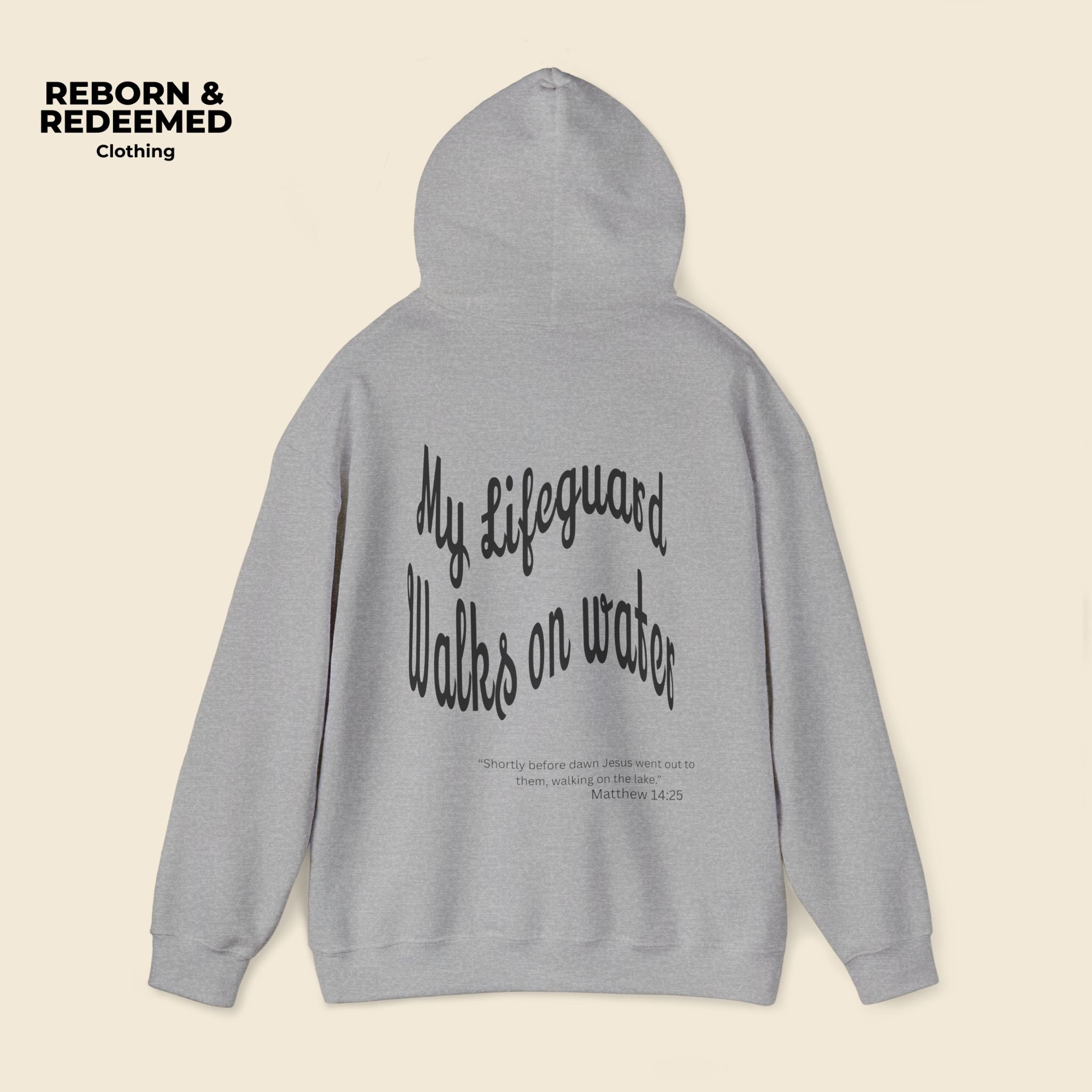 Reborn & Redeemed Hoodie — "My Lifeguard Walks on Water" Christian Faith Pullover