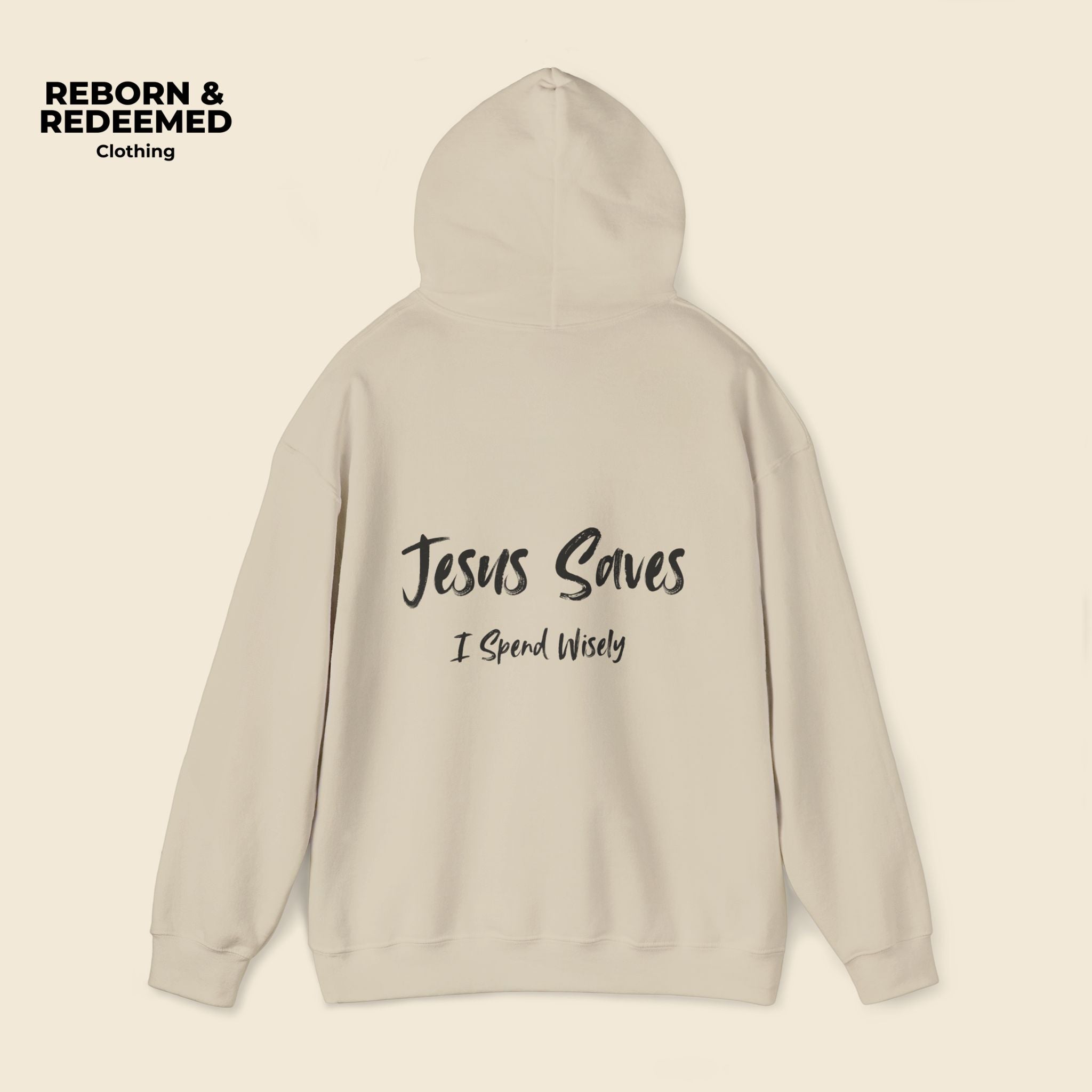 Reborn & Redeemed Hoodie — 'Jesus Saves, I Spend Wisely' Christian Faith Pullover