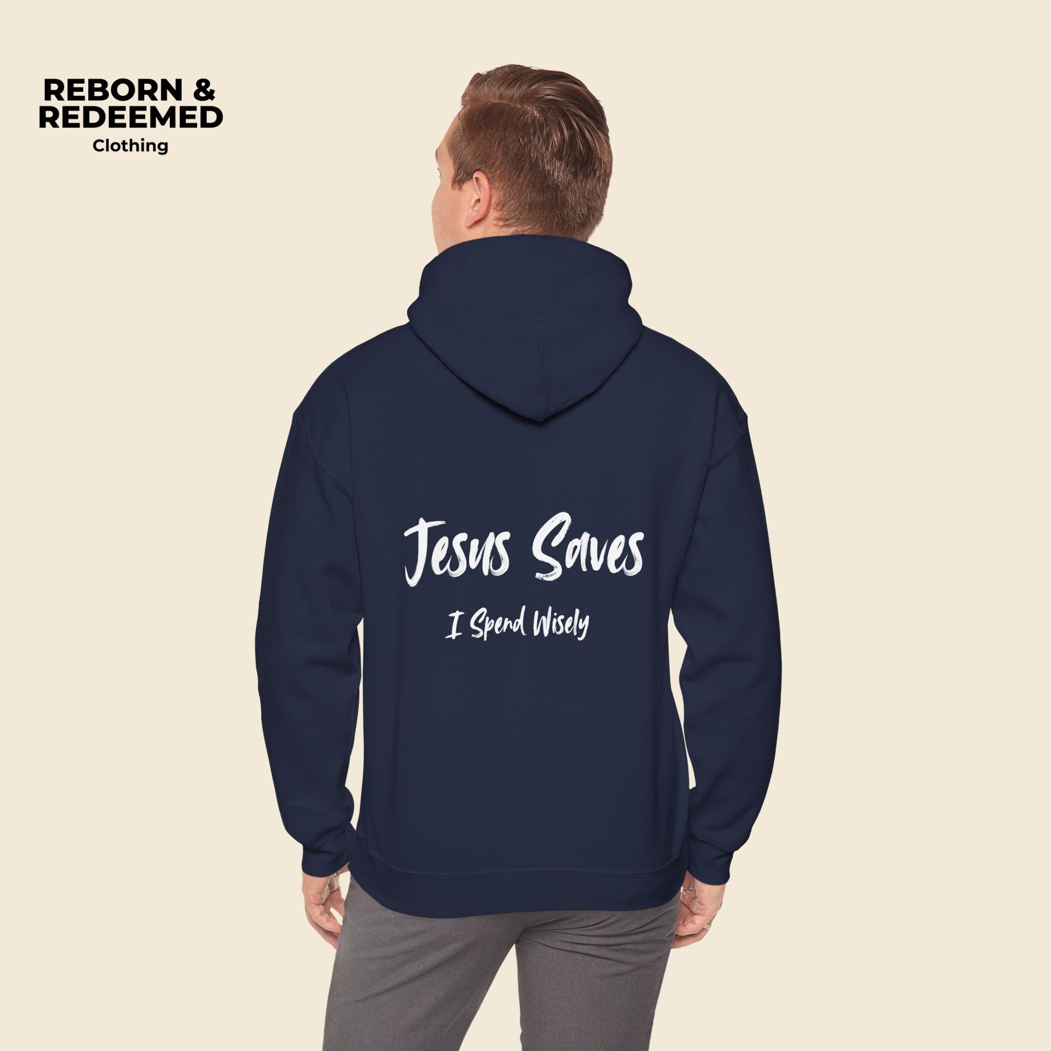 Reborn & Redeemed Hoodie — 'Jesus Saves, I Spend Wisely' Christian Faith Pullover