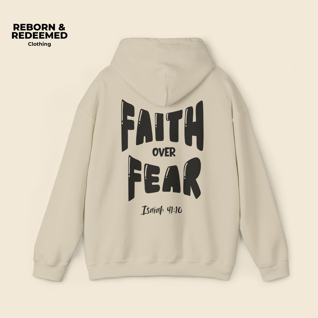Reborn & Redeemed - "Faith Over Fear Hoodie"  (Isaiah 41:10)