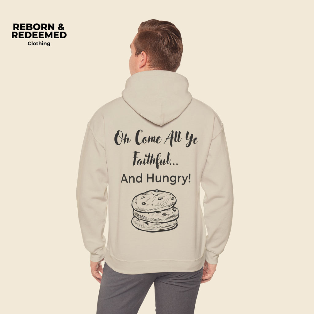 Reborn & Redeemed Christmas Hoodie — “Oh Come All Ye Faithful… And Hungry!”