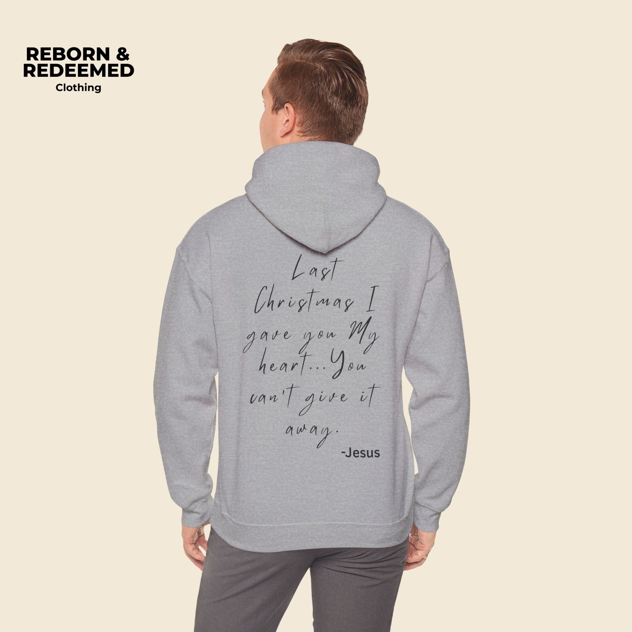 Reborn & Redeemed Holiday Hoodie — “Last Christmas I Gave You My Heart”