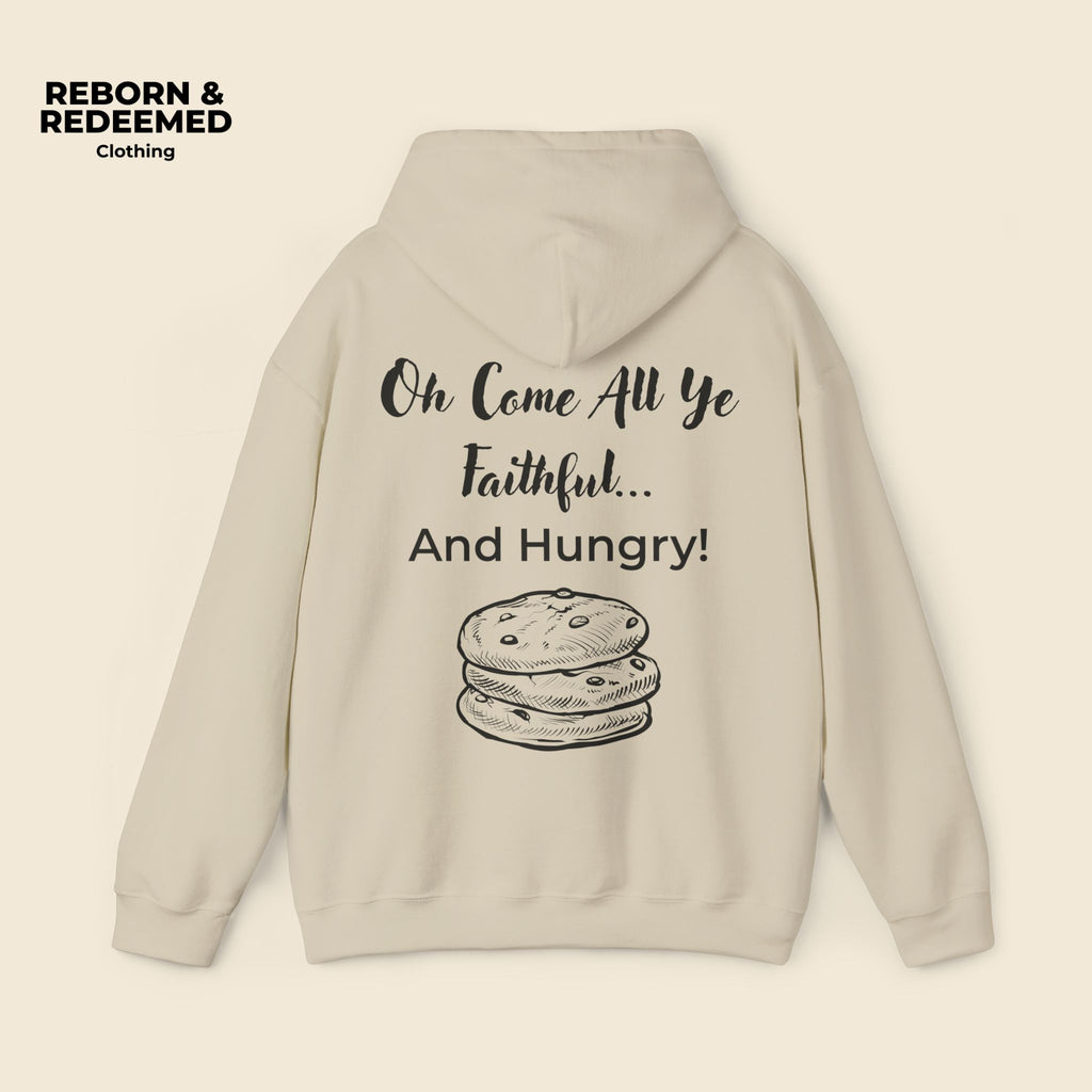 Reborn & Redeemed Christmas Hoodie — “Oh Come All Ye Faithful… And Hungry!”
