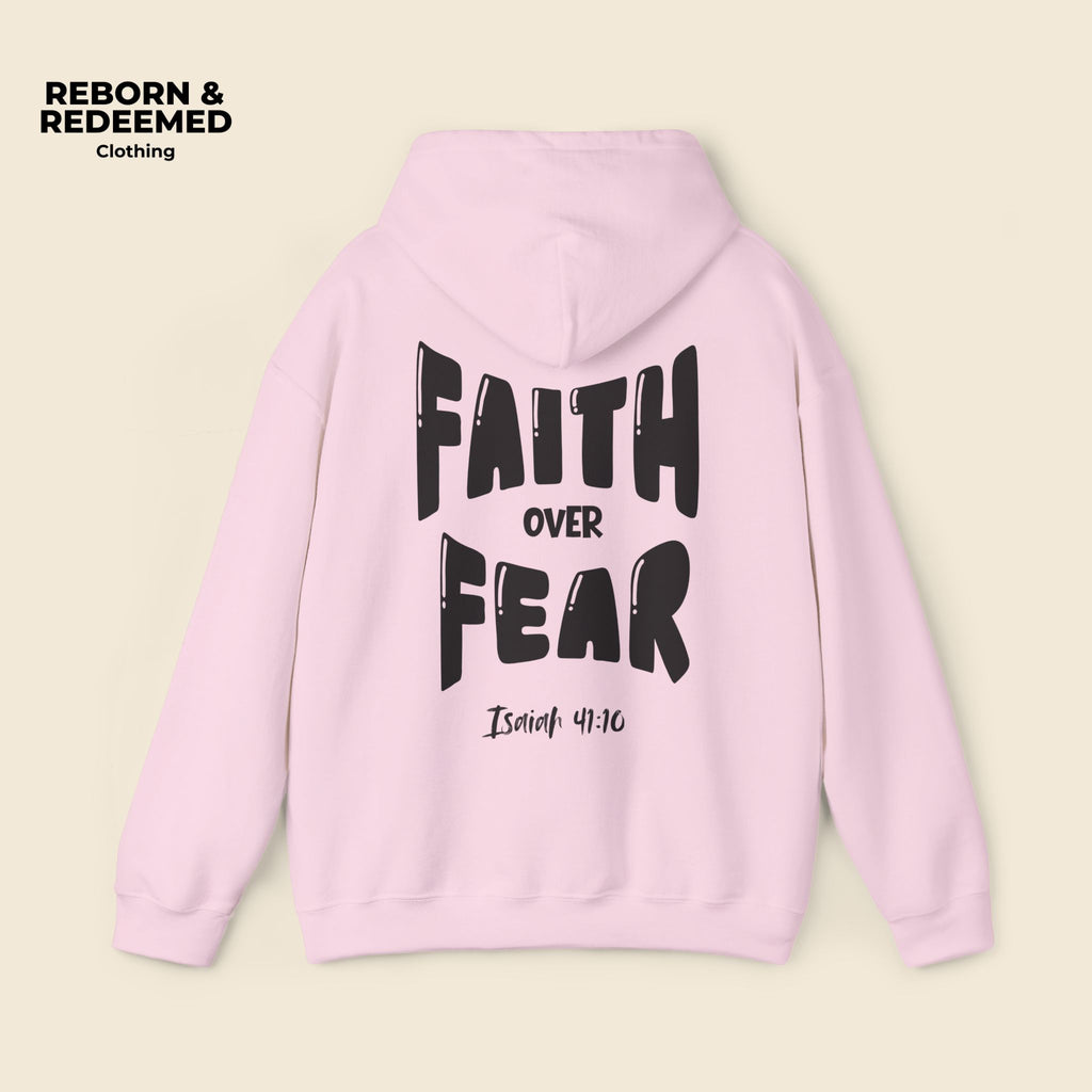 Reborn & Redeemed - "Faith Over Fear Hoodie"  (Isaiah 41:10)