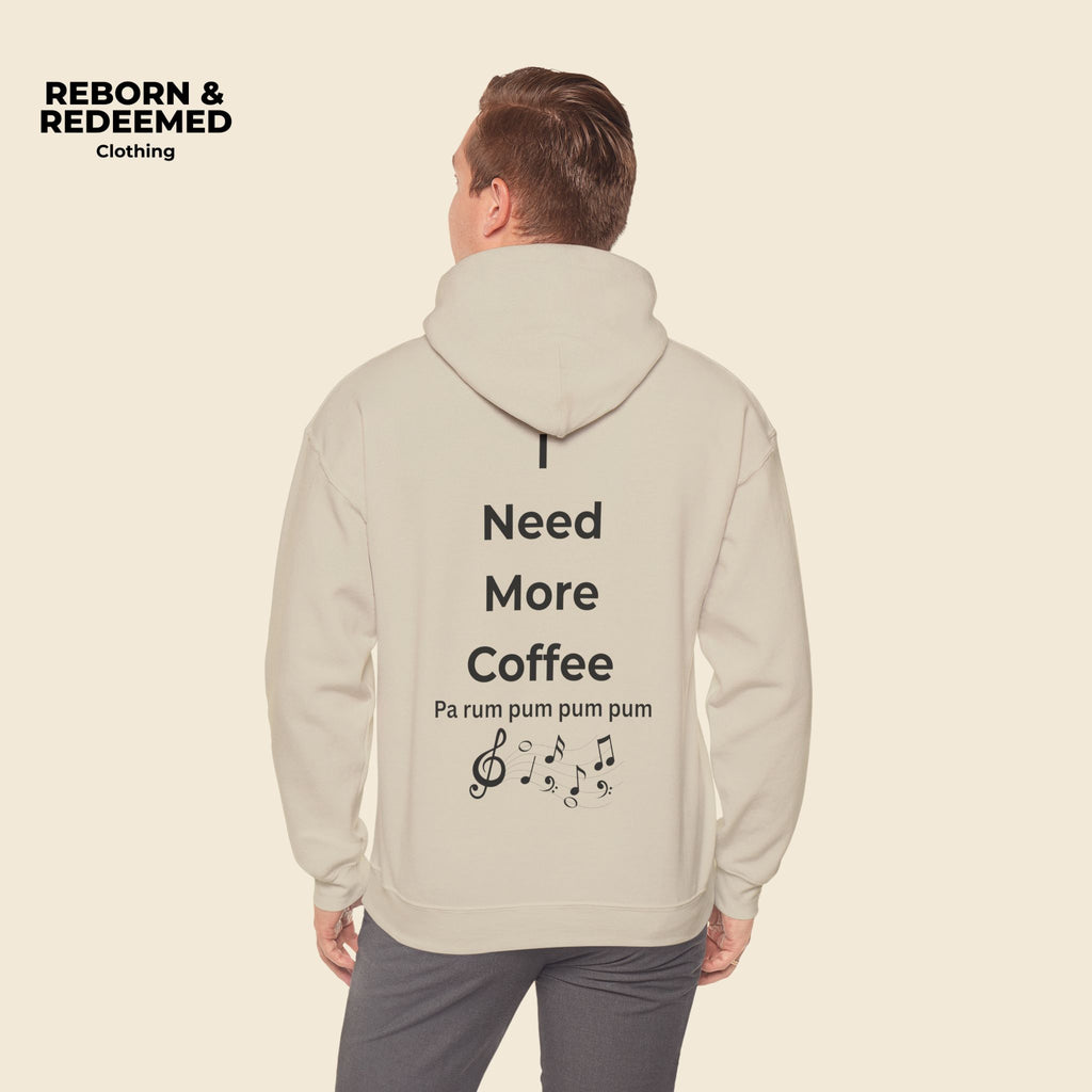 Reborn & Redeemed Hoodie — 'I Need More Coffee' Back Print Inspirational Pullover