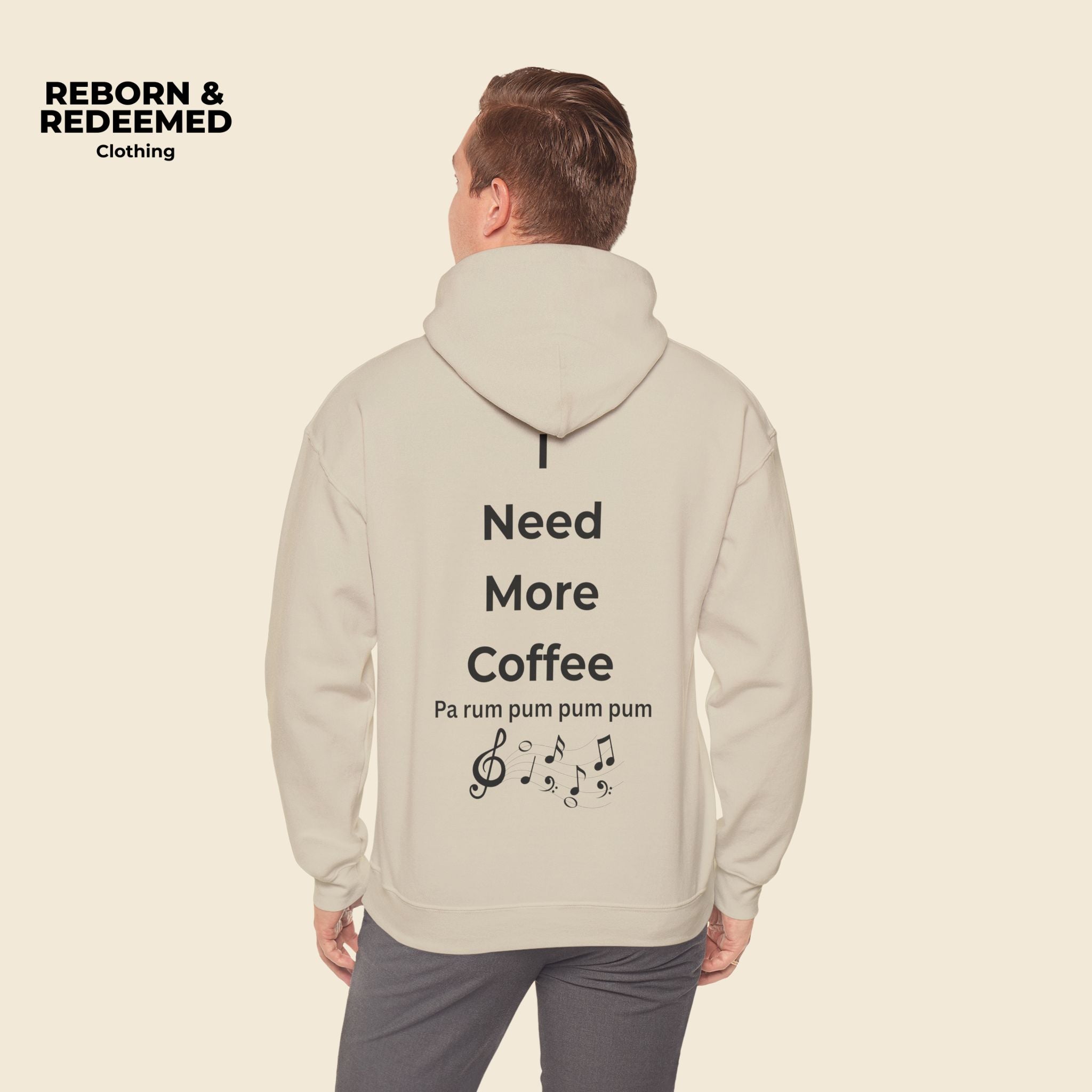 Reborn & Redeemed Hoodie — 'I Need More Coffee' Back Print Inspirational Pullover