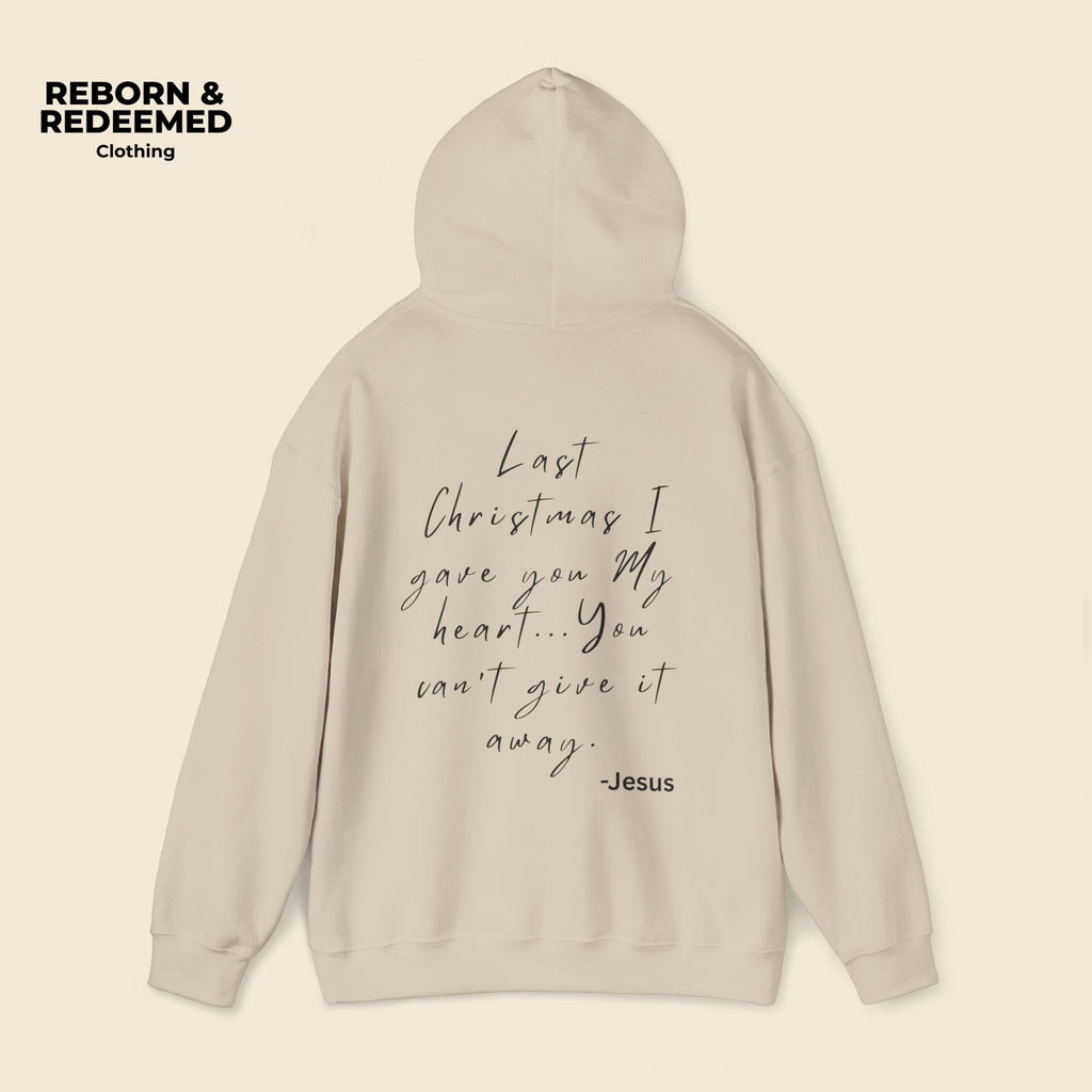 Reborn & Redeemed Holiday Hoodie — “Last Christmas I Gave You My Heart”