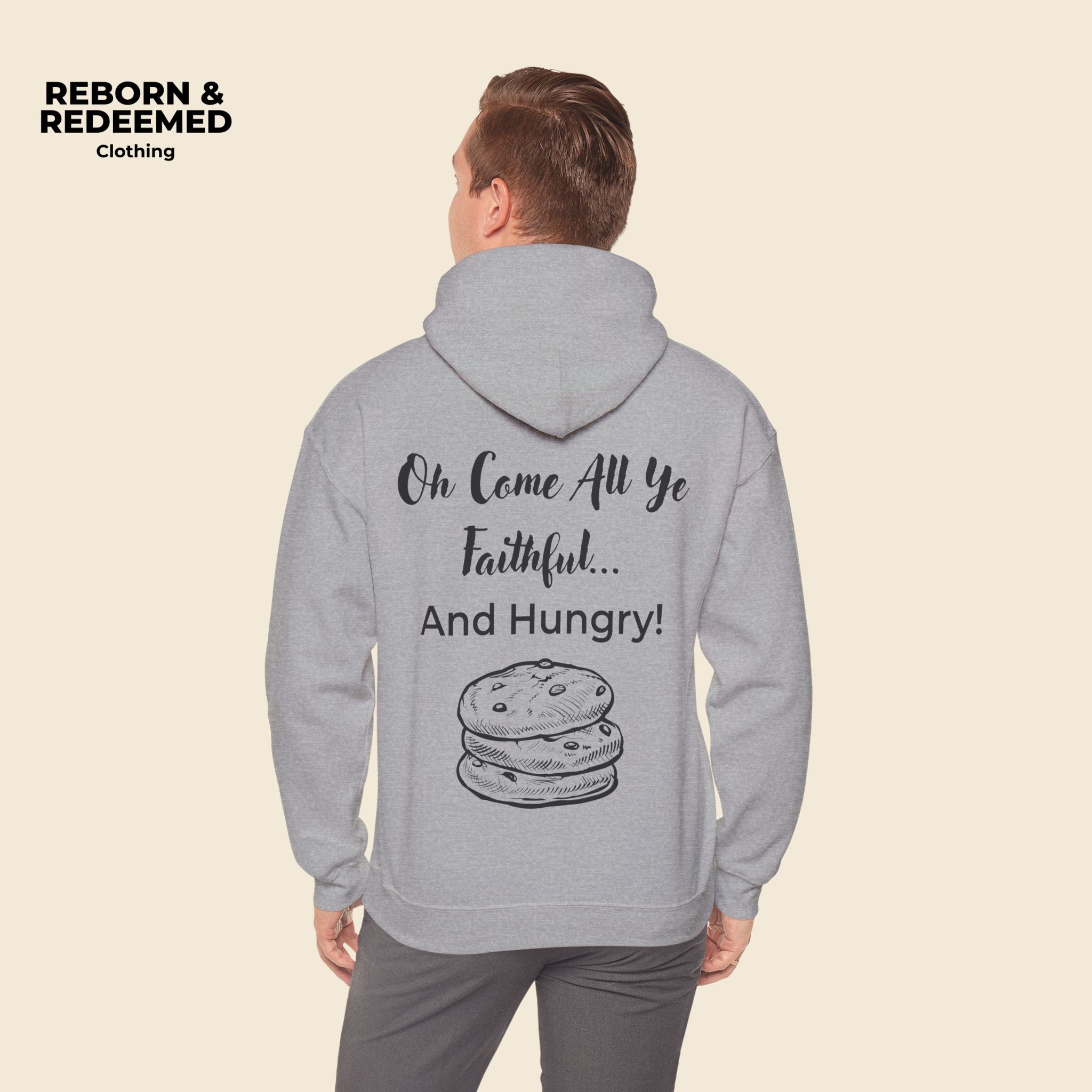 Reborn & Redeemed Christmas Hoodie — “Oh Come All Ye Faithful… And Hungry!”