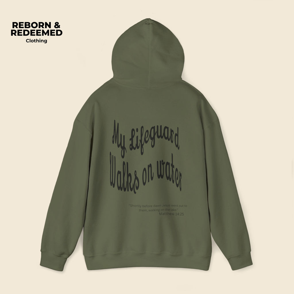 Reborn & Redeemed Hoodie — "My Lifeguard Walks on Water" Christian Faith Pullover