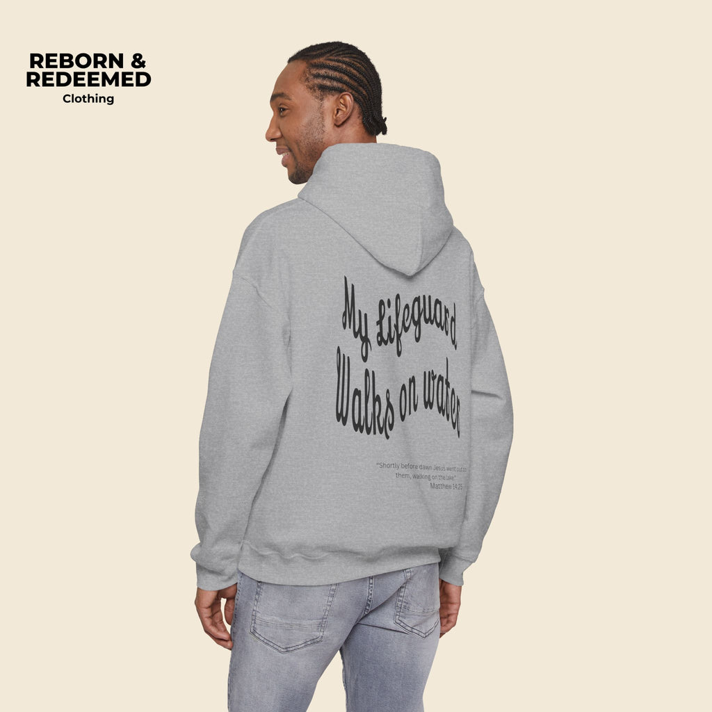 Reborn & Redeemed Hoodie — "My Lifeguard Walks on Water" Christian Faith Pullover