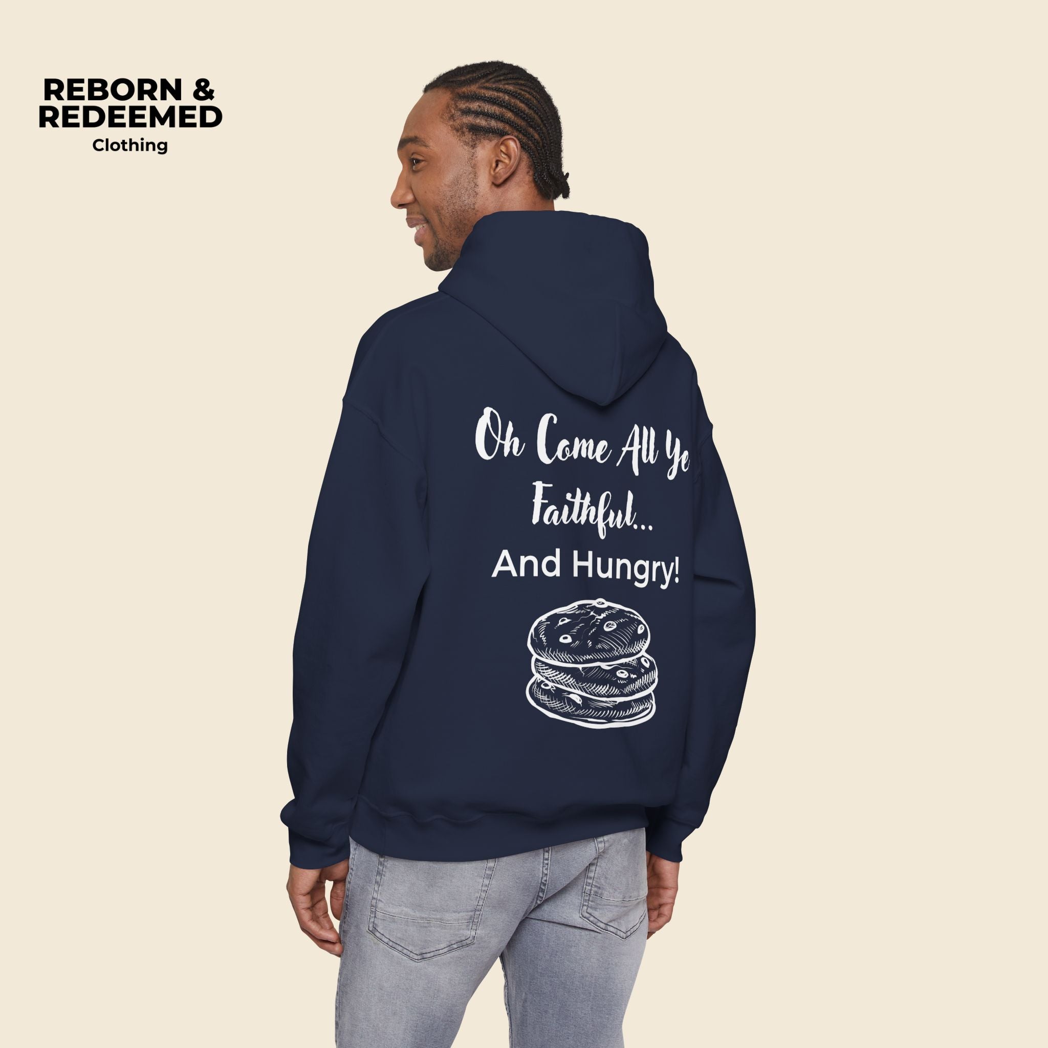 Reborn & Redeemed Christmas Hoodie — “Oh Come All Ye Faithful… And Hungry!”