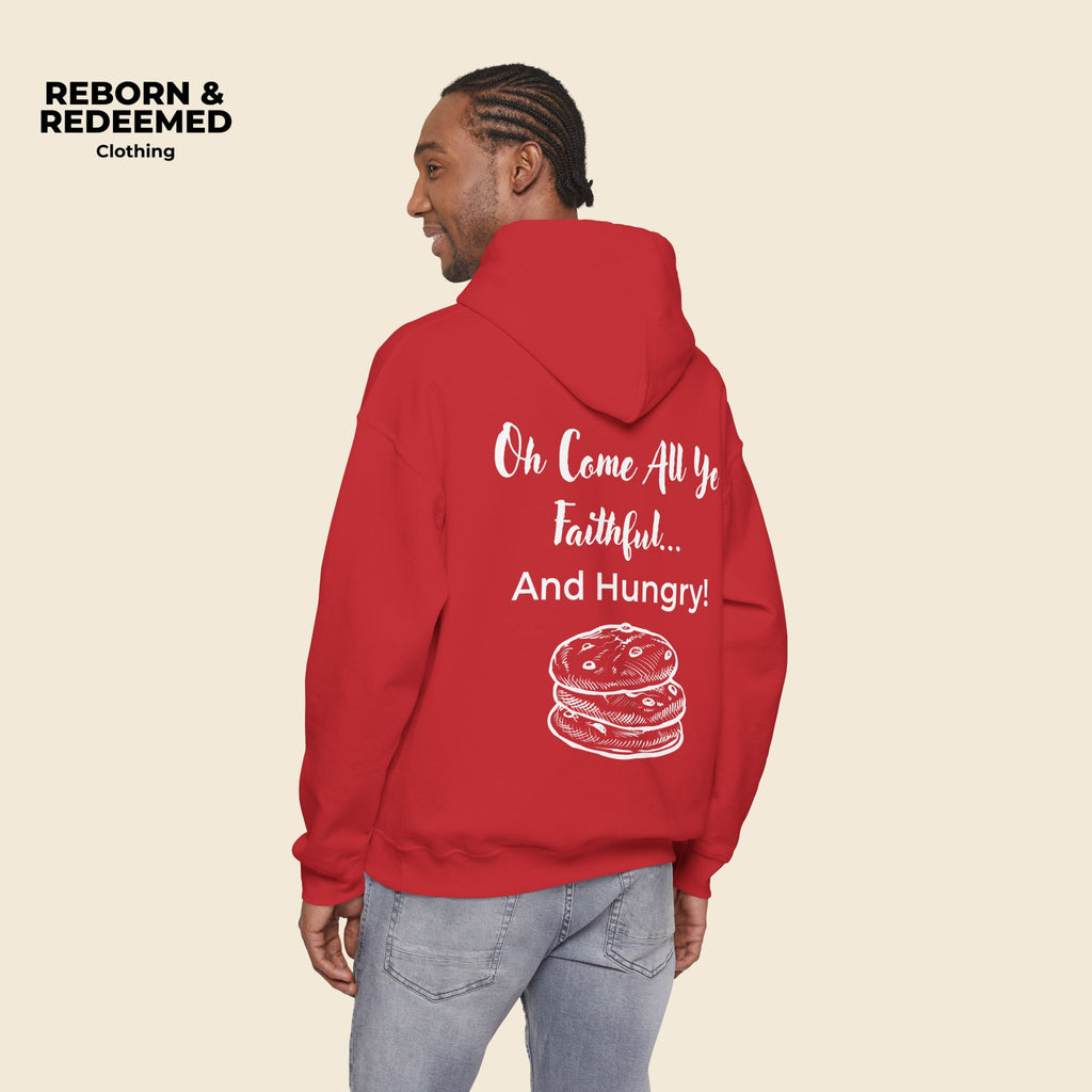Reborn & Redeemed Christmas Hoodie — “Oh Come All Ye Faithful… And Hungry!”
