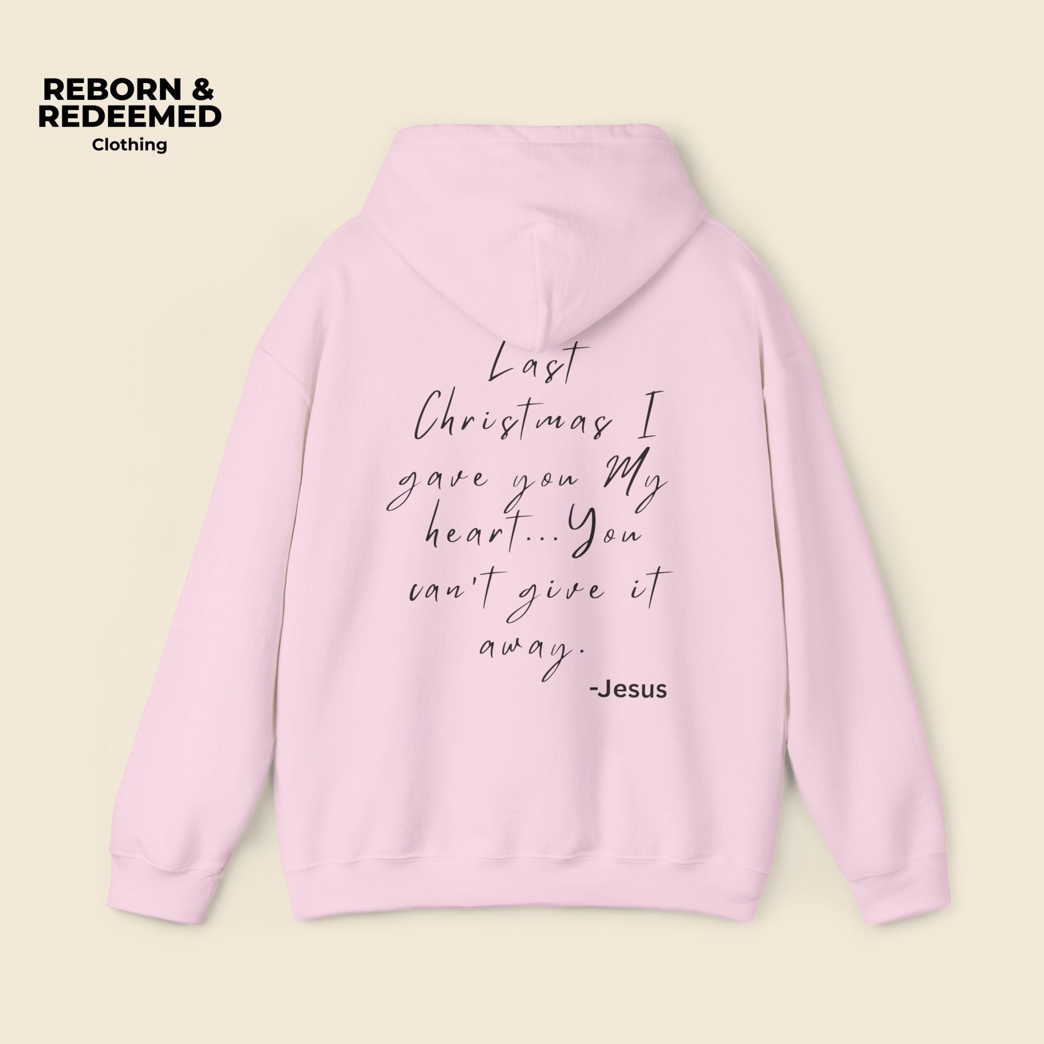 Reborn & Redeemed Holiday Hoodie — “Last Christmas I Gave You My Heart”