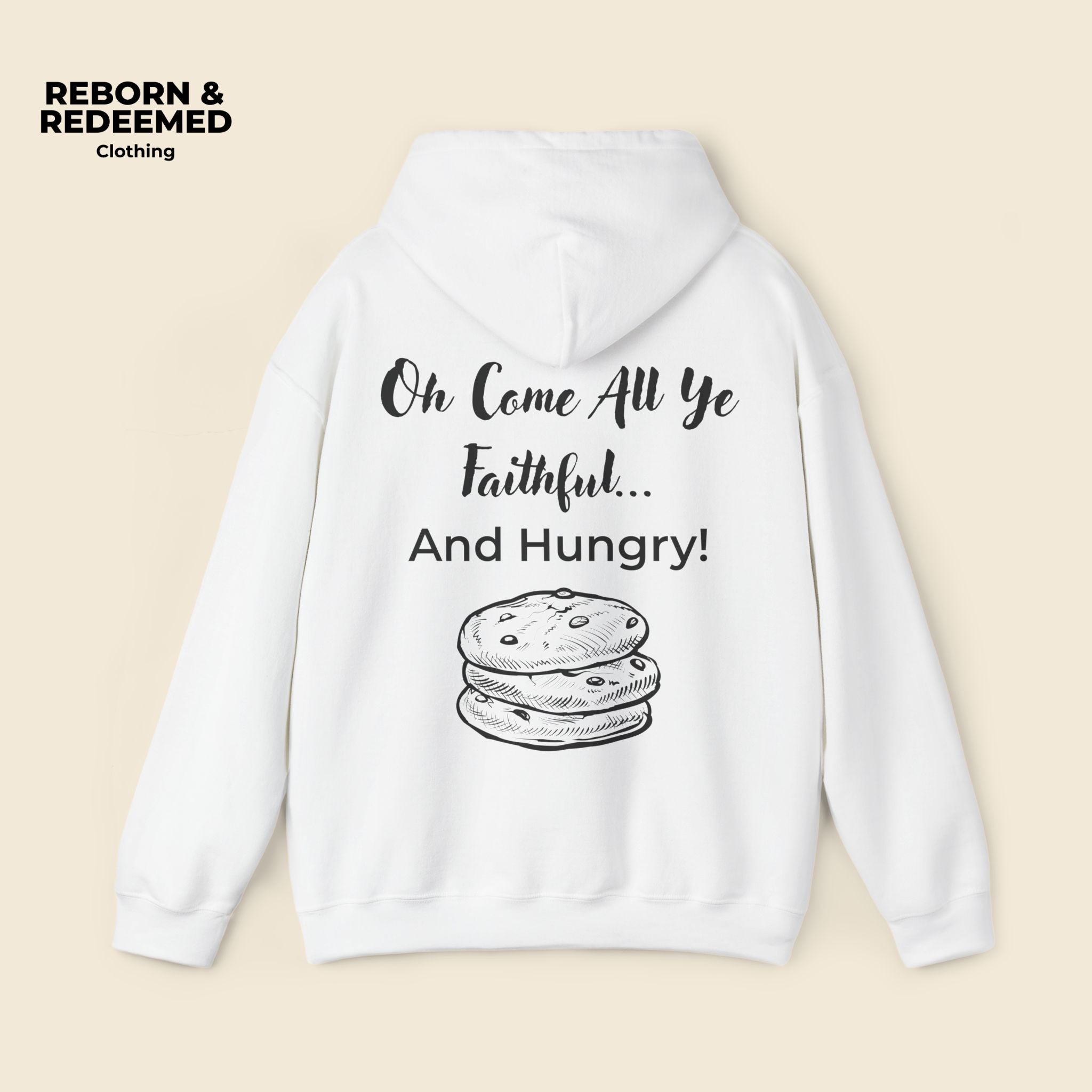 Reborn & Redeemed Christmas Hoodie — “Oh Come All Ye Faithful… And Hungry!”