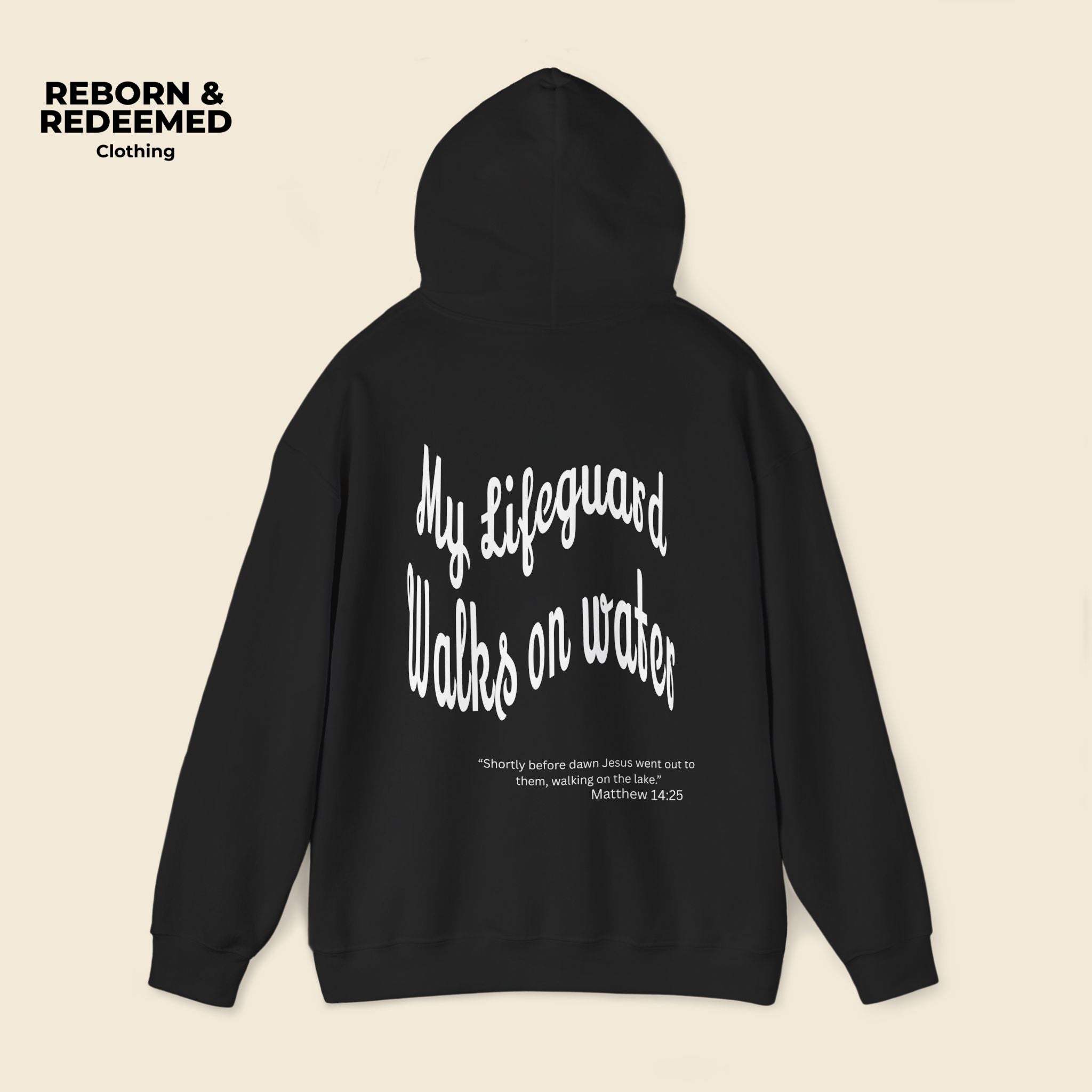 Reborn & Redeemed Hoodie — "My Lifeguard Walks on Water" Christian Faith Pullover