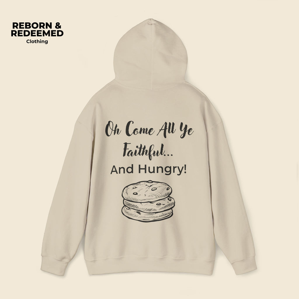 Reborn & Redeemed Christmas Hoodie — “Oh Come All Ye Faithful… And Hungry!”
