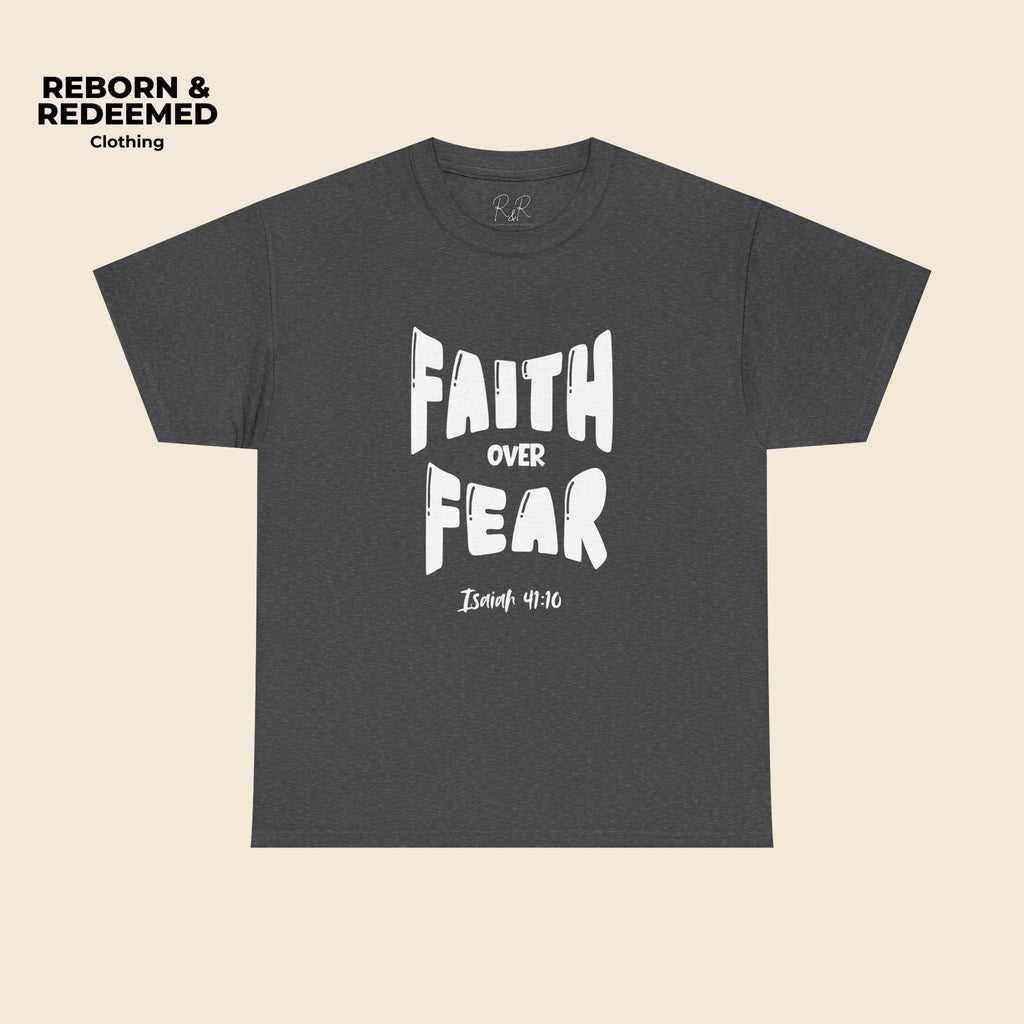 Faith Over Fear T-Shirt — Isaiah 41:10 Inspirational Christian Tee