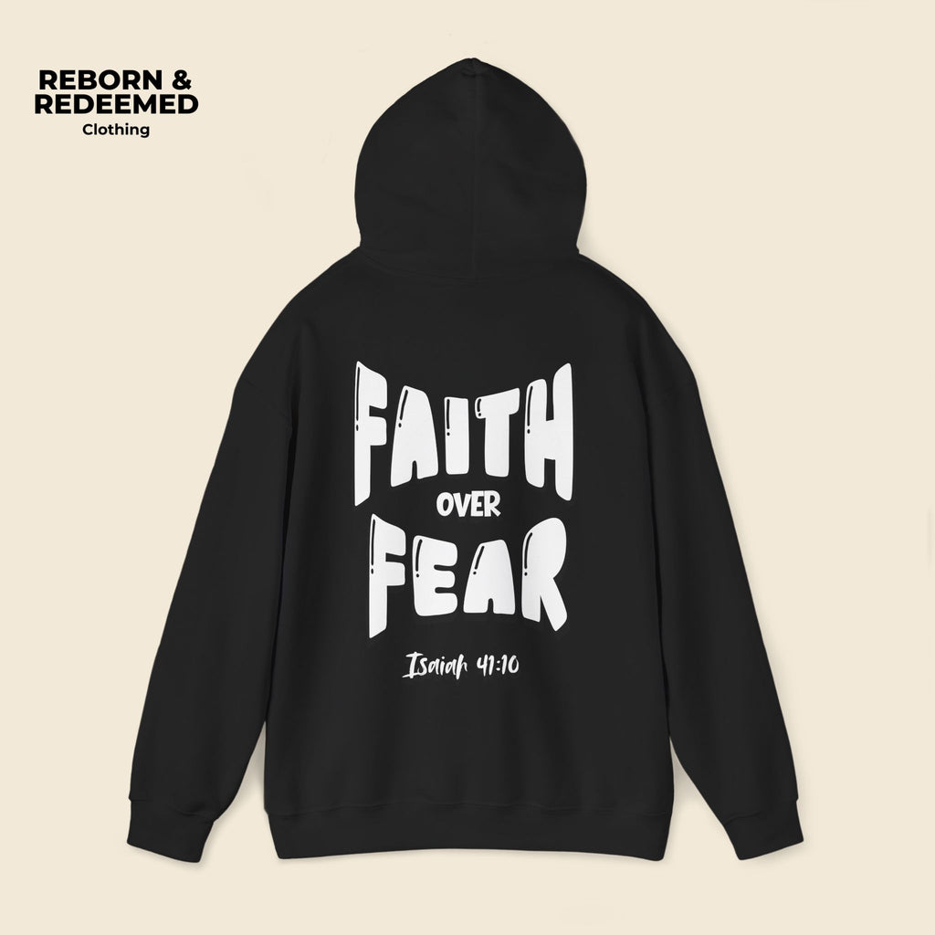 Reborn & Redeemed - "Faith Over Fear Hoodie"  (Isaiah 41:10)