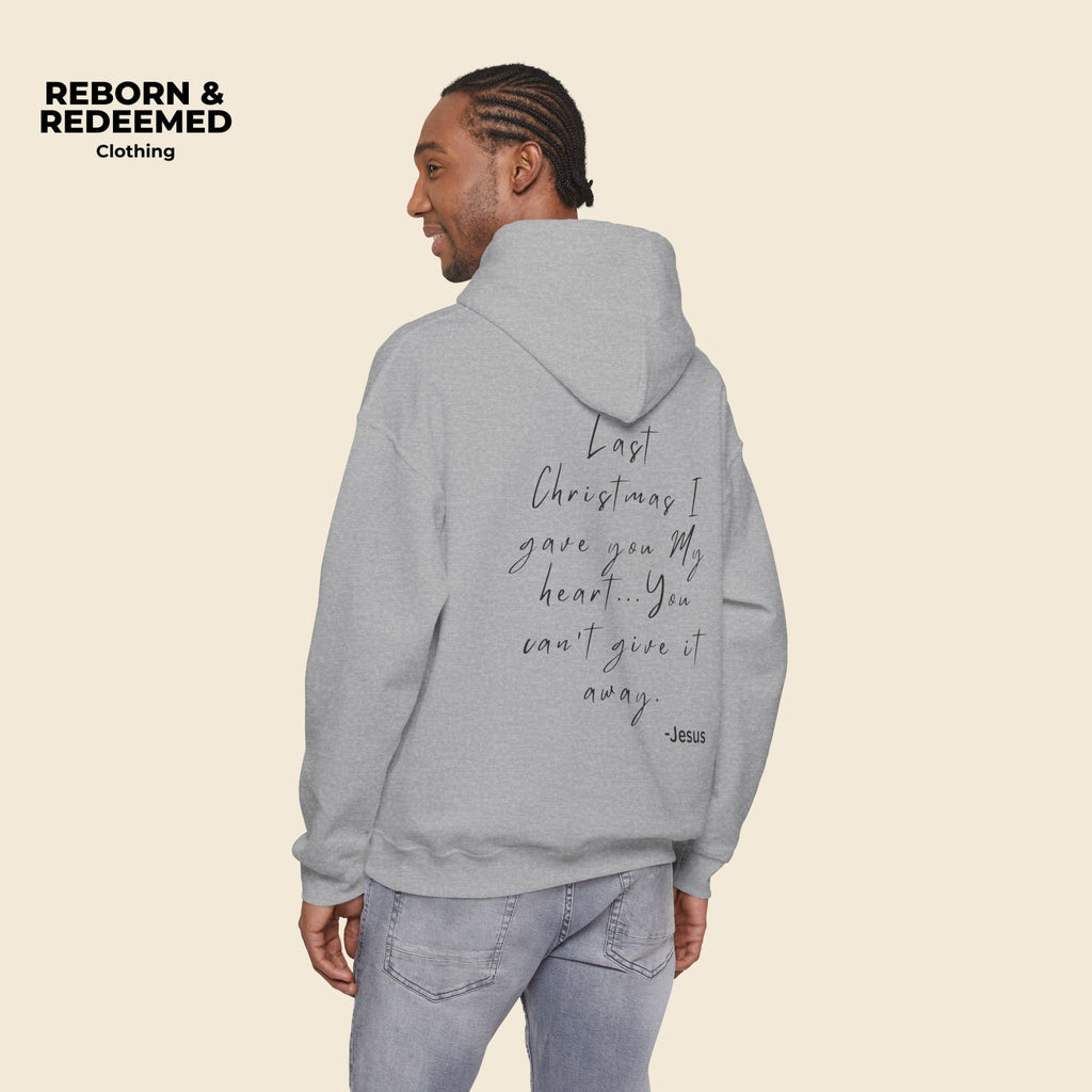Reborn & Redeemed Holiday Hoodie — “Last Christmas I Gave You My Heart”