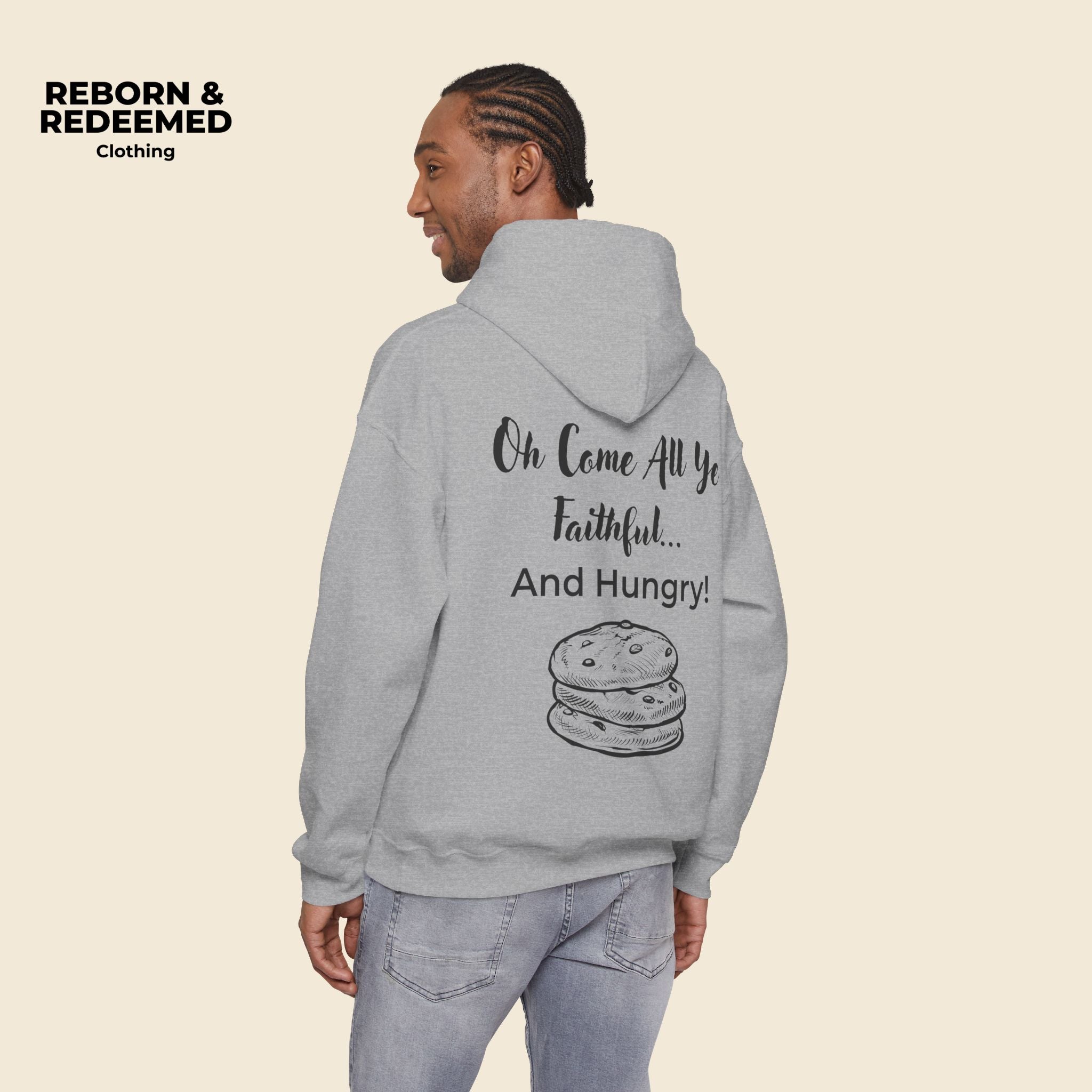 Reborn & Redeemed Christmas Hoodie — “Oh Come All Ye Faithful… And Hungry!”