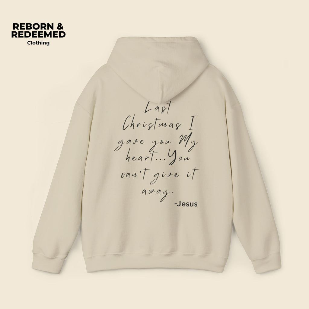 Reborn & Redeemed Holiday Hoodie — “Last Christmas I Gave You My Heart”