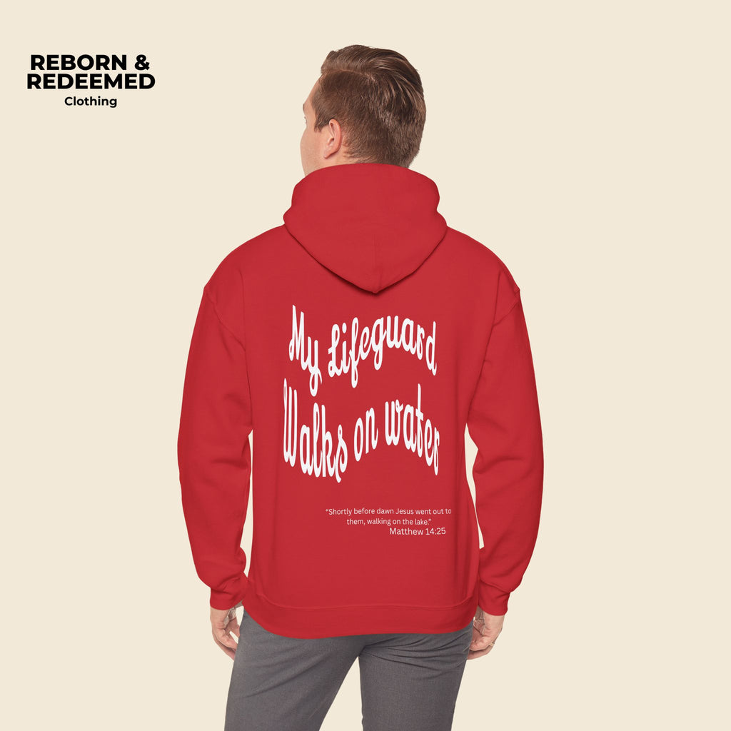 Reborn & Redeemed Hoodie — "My Lifeguard Walks on Water" Christian Faith Pullover