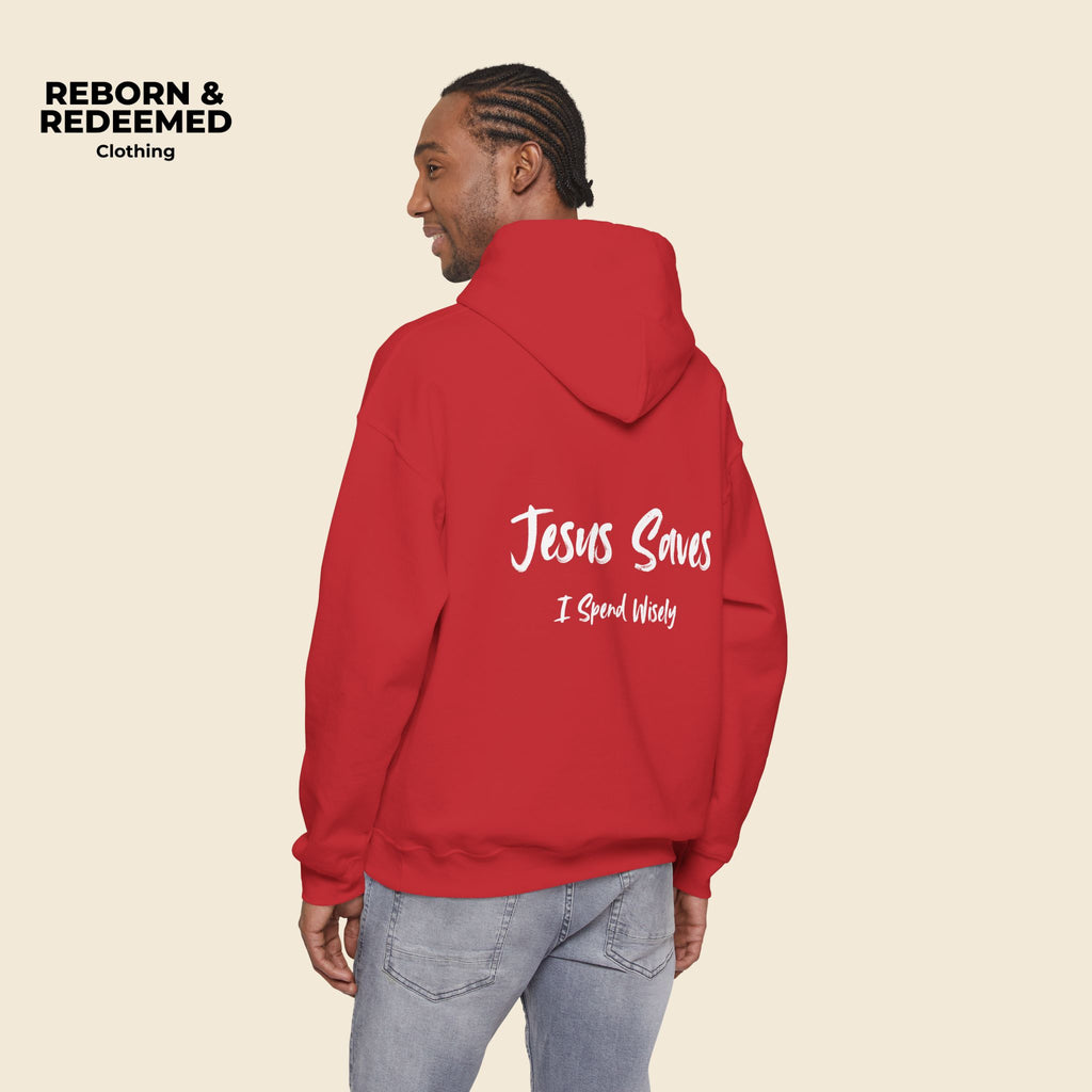 Reborn & Redeemed Hoodie — 'Jesus Saves, I Spend Wisely' Christian Faith Pullover