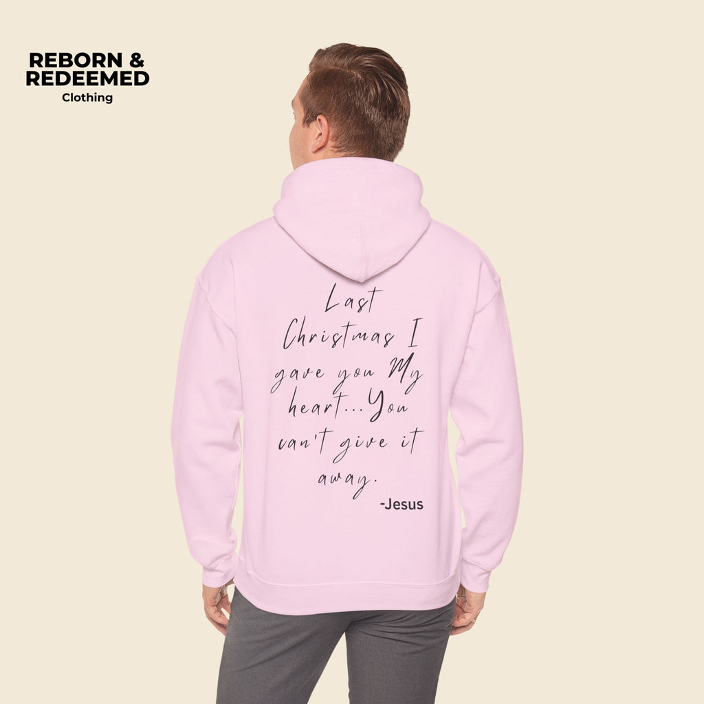 Reborn & Redeemed Holiday Hoodie — “Last Christmas I Gave You My Heart”