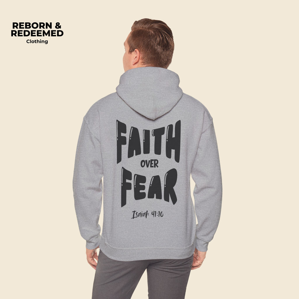 Reborn & Redeemed - "Faith Over Fear Hoodie"  (Isaiah 41:10)