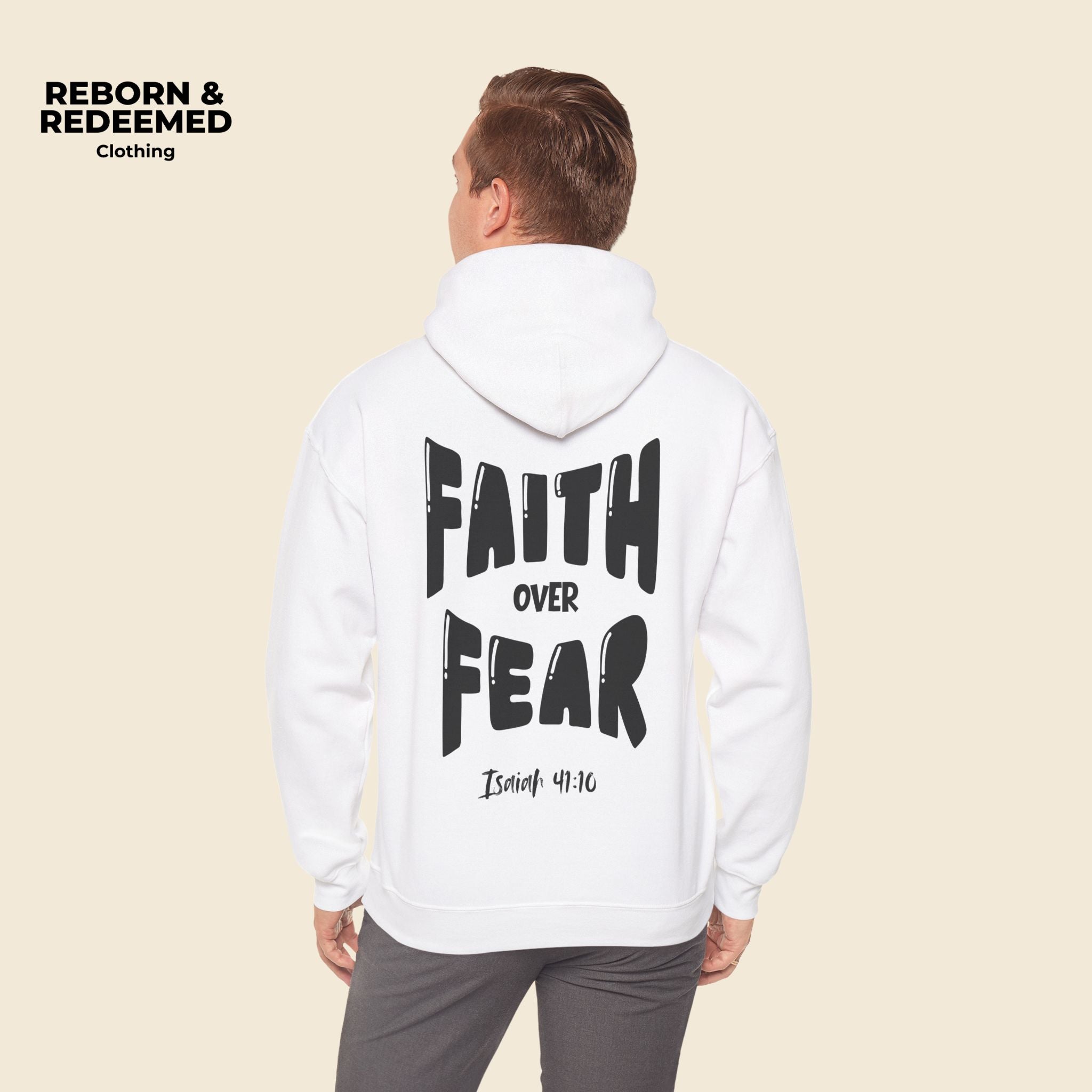 Reborn & Redeemed - "Faith Over Fear Hoodie"  (Isaiah 41:10)