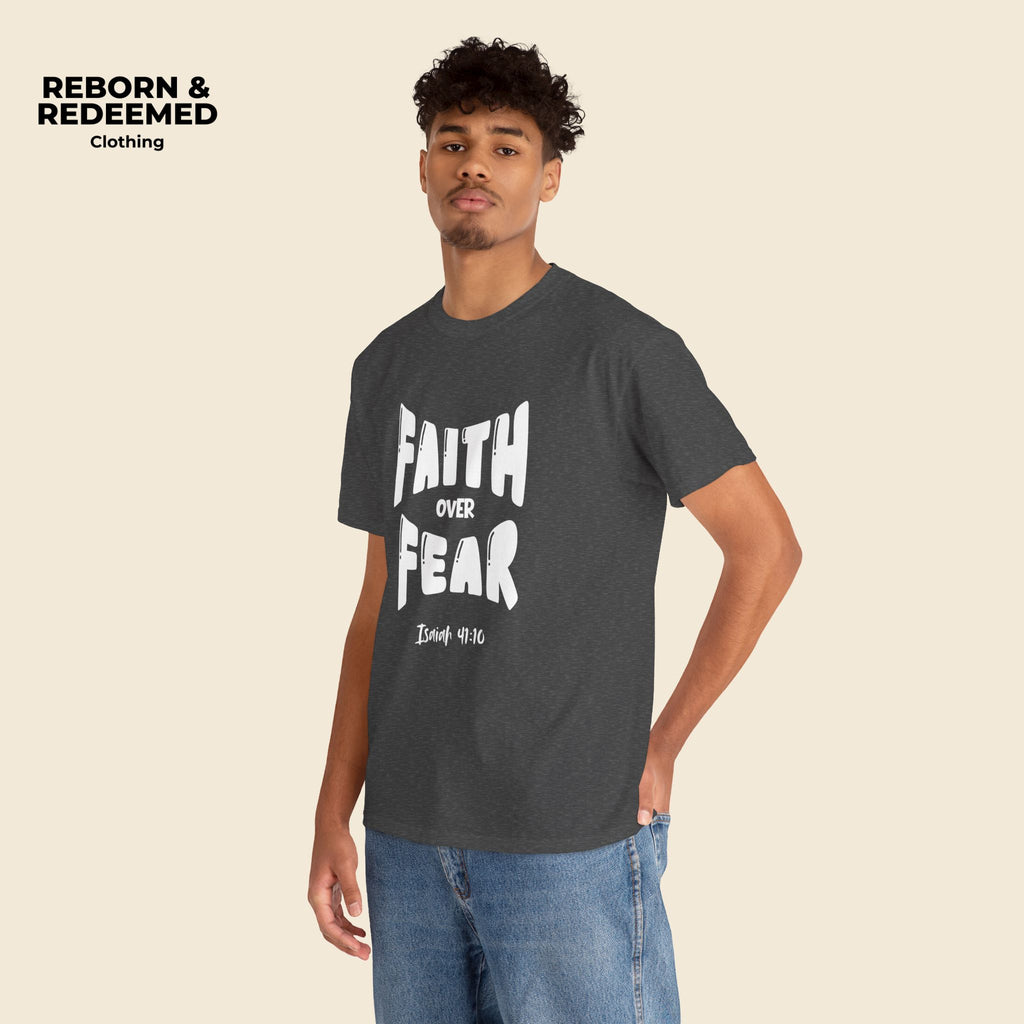 Faith Over Fear T-Shirt — Isaiah 41:10 Inspirational Christian Tee