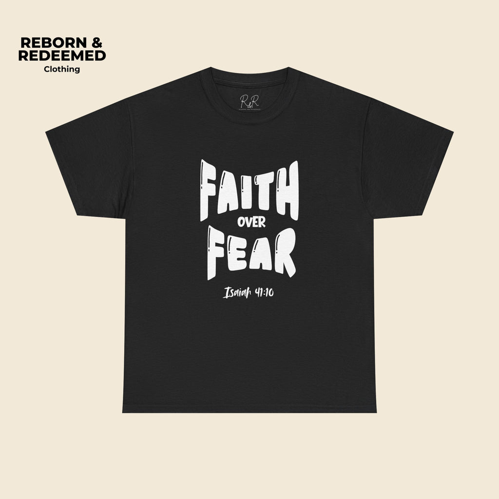 Faith Over Fear T-Shirt — Isaiah 41:10 Inspirational Christian Tee