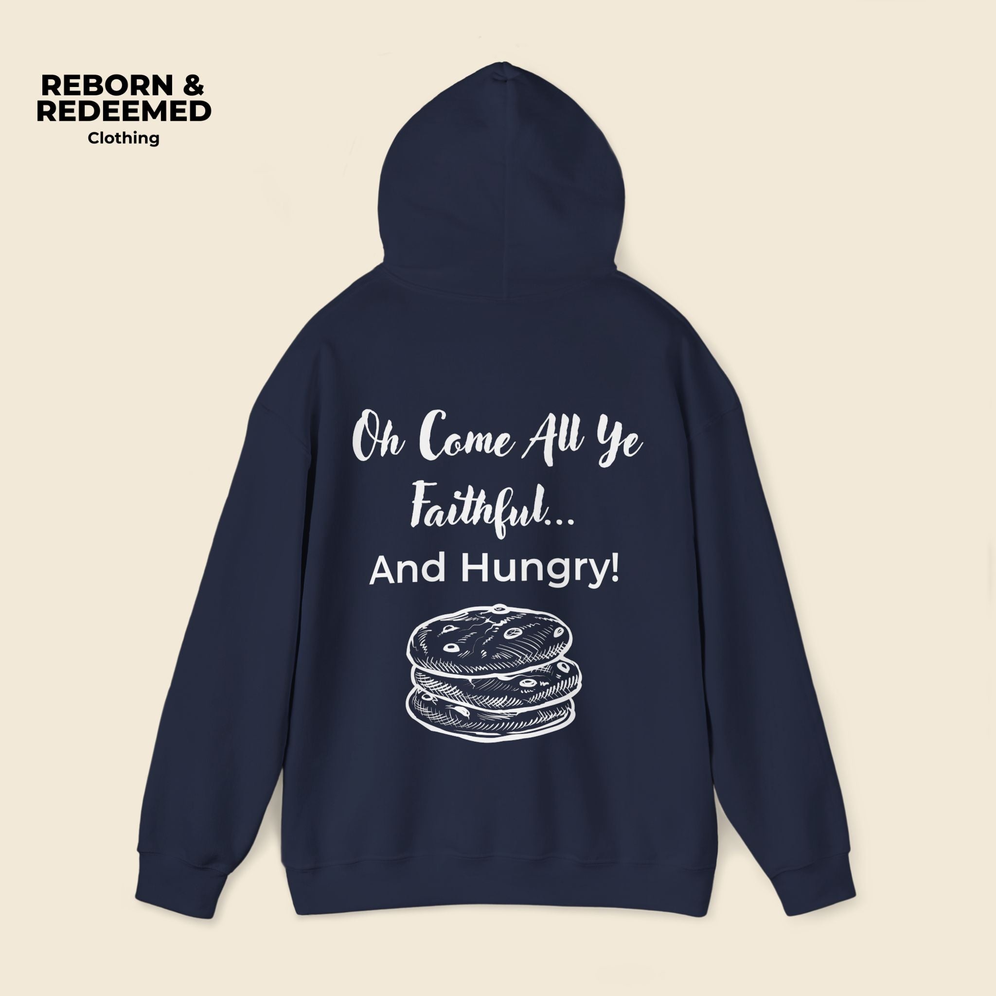 Reborn & Redeemed Christmas Hoodie — “Oh Come All Ye Faithful… And Hungry!”